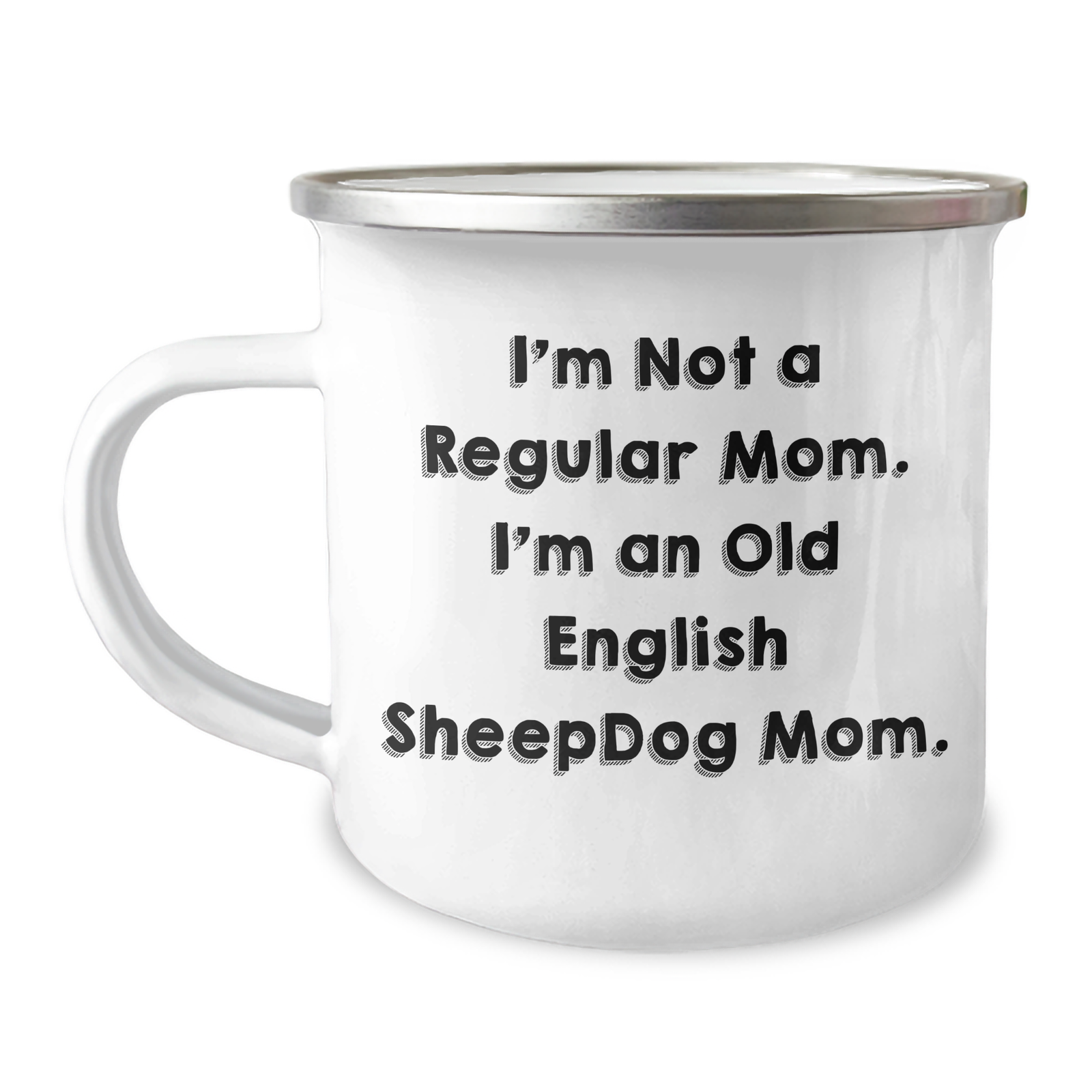 Old English Sheepdog Mom Funny Gifts for Dad Camping Mug, 'I'm Not A Regular Mom. I'm An Old English Sheepdog Mom.' Funny Dad Gifts from Family, Perfect for Old English Sheepdog Lovers - Image 1