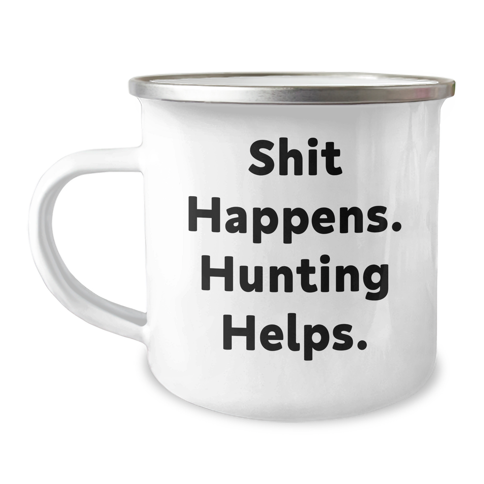 Funny Hunting Gifts for Dad - 'Shit Happens. Hunting Helps.' Enamel Camping Mug, 12 oz, Stainless Steel - Gifts from Men to Hunting Enthusiasts - Image 1