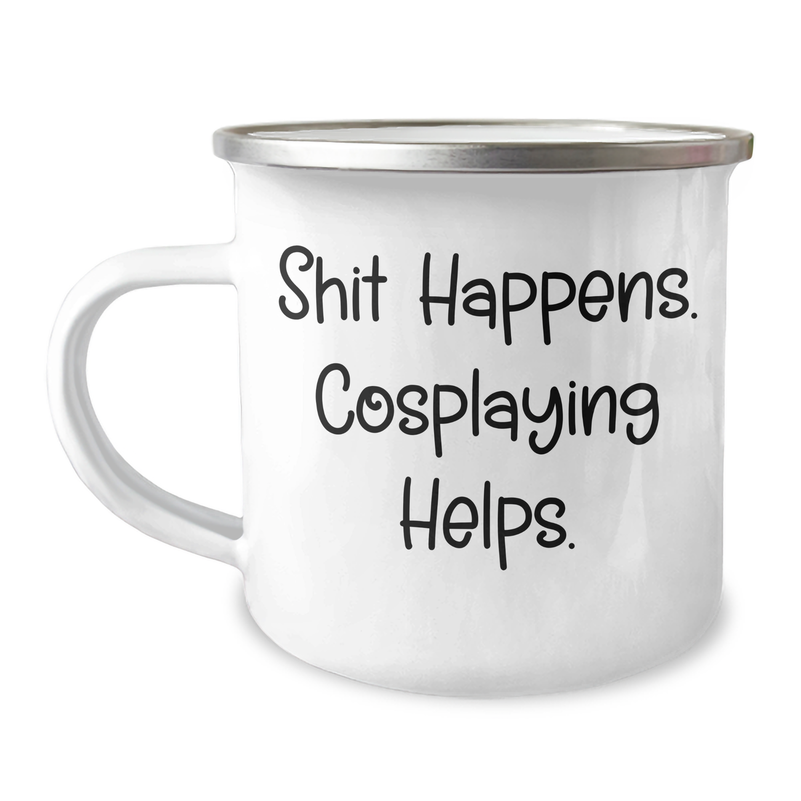 Cosplaying Gifts from Friends for Men on Father's Day - Shit Happens. Cosplaying Helps. Camping Mug - Image 1