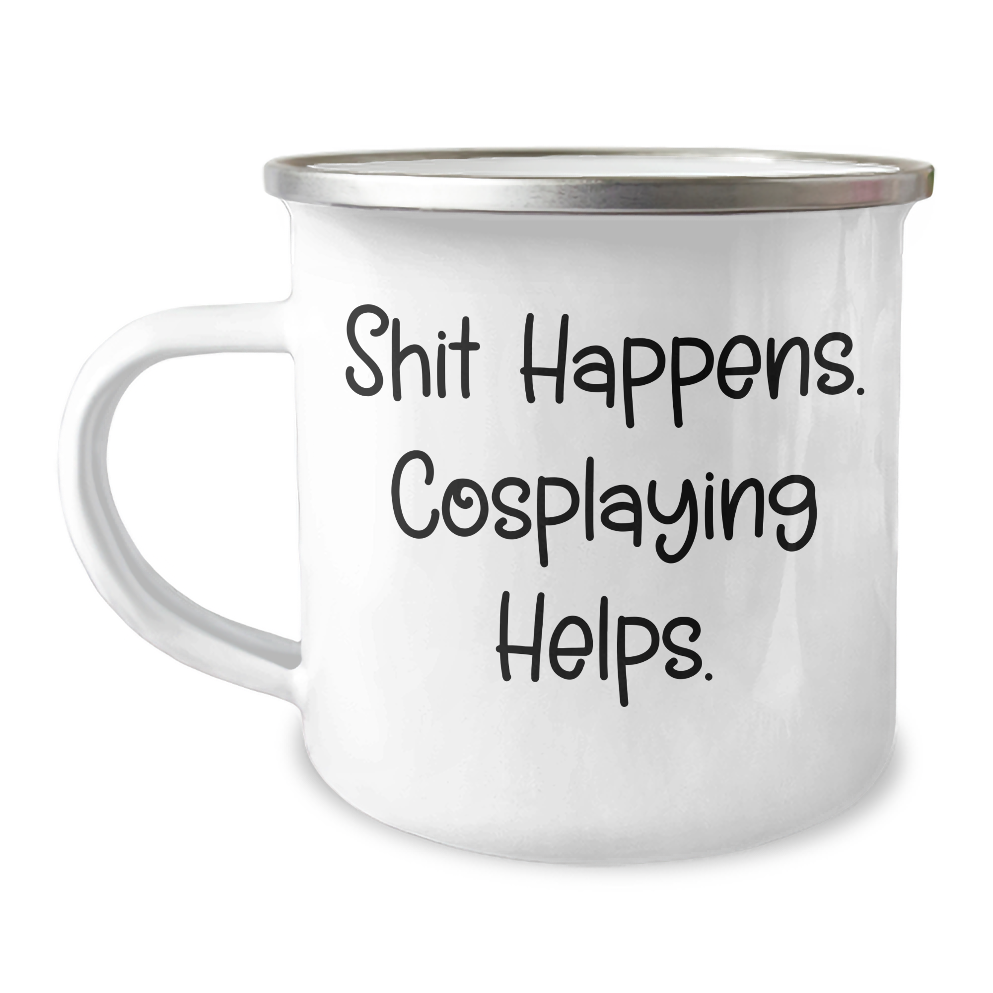 Cosplaying Gifts from Friends for Men on Father's Day - Shit Happens. Cosplaying Helps. Camping Mug - Image 1
