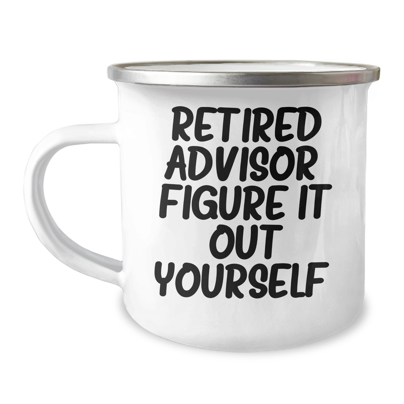 Funny Advisor Gifts from Men for Father's Day Unique Camping Mugs - 'Retired Advisor. Figure It Out Yourself.' - Image 1