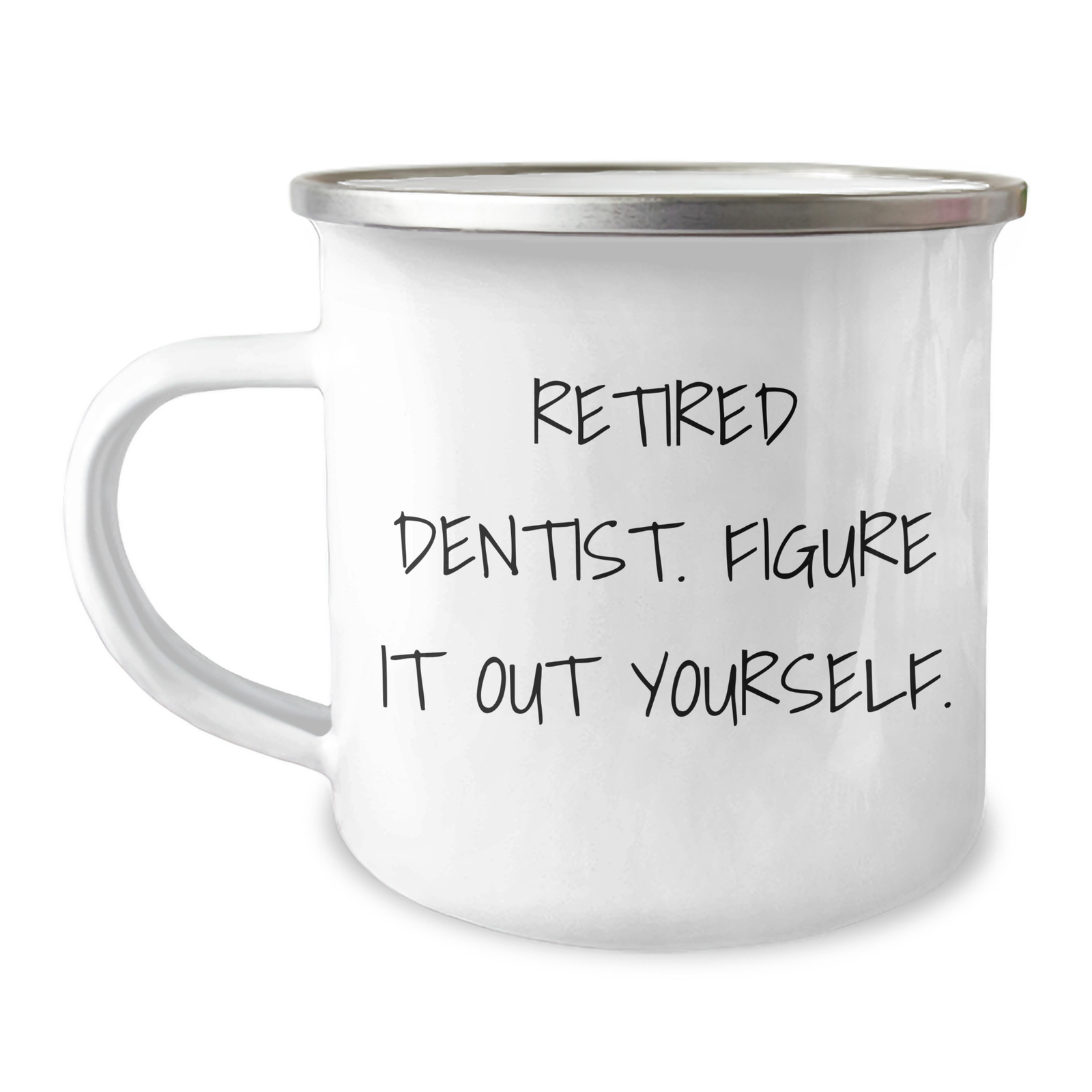 Dentist Gifts for Men - Camping Mug with 'Retired Dentist. Figure It Out Yourself.' Quote, Perfect for Father's Day from Family - Image 1