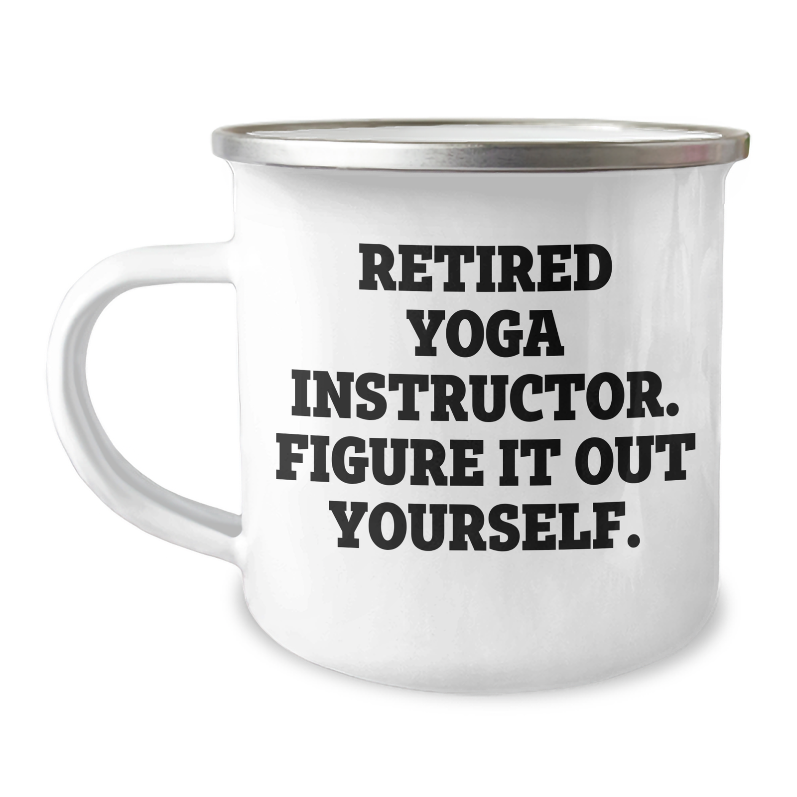 Funny Yoga Instructor Gifts from Men for Father's Day - Camping Mug 'Figure It Out Yourself' - Unique Mugs for Yoga Lovers - Image 1
