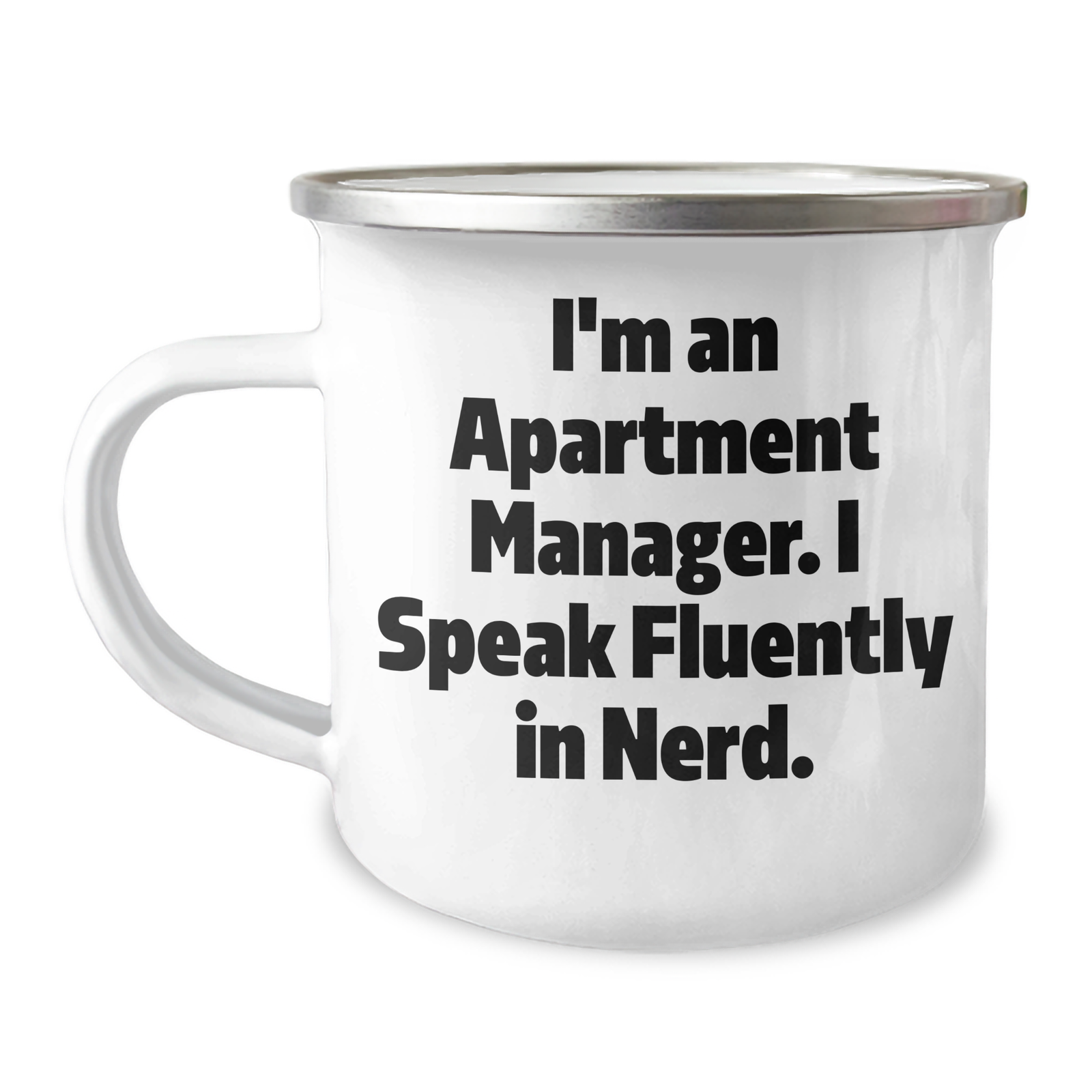 Funny Apartment Manager Gifts from Men to Friends - I'm An Apartment Manager. I Speak Fluently In genius. Camping Mug for Father's Day - Image 1