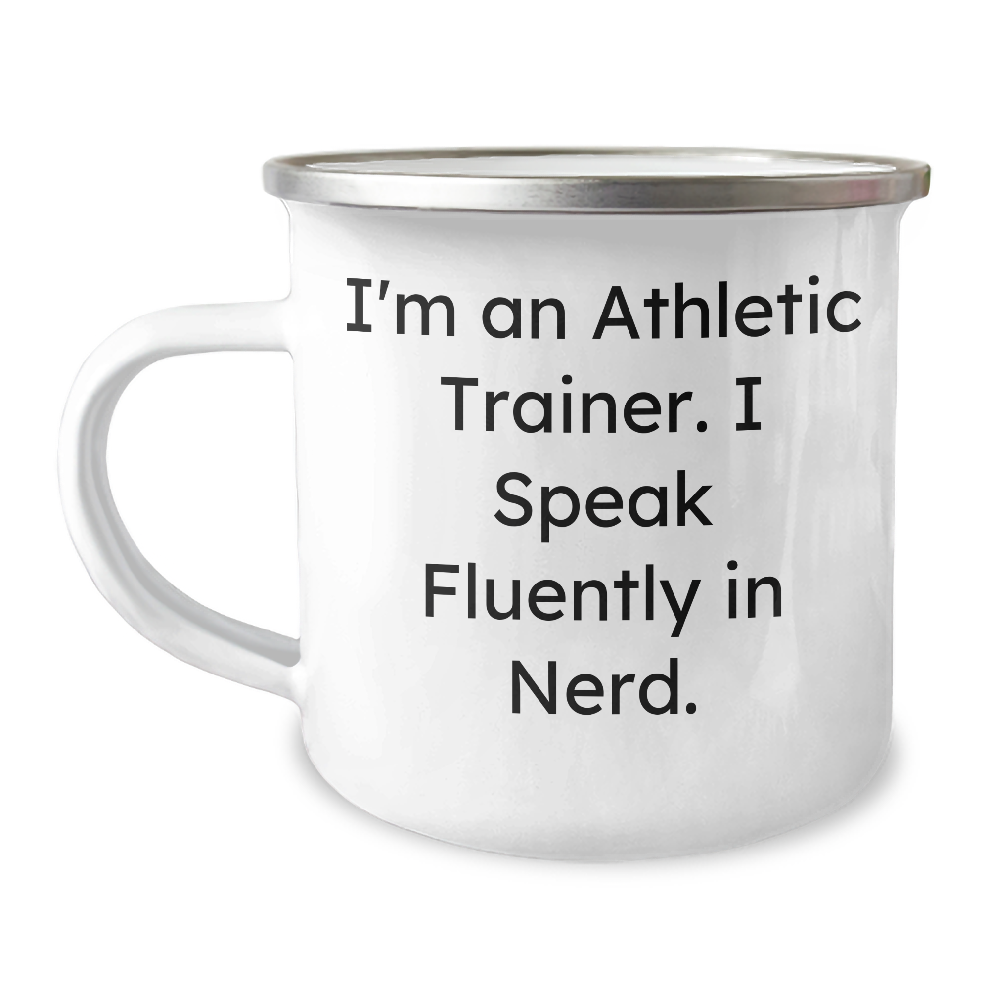 Athletic Trainer Gifts - Funny Camping Mug for Dad - I'm An Athletic Trainer. I Speak Fluently In genius. - Gifts from Family for Father's Day - Image 1