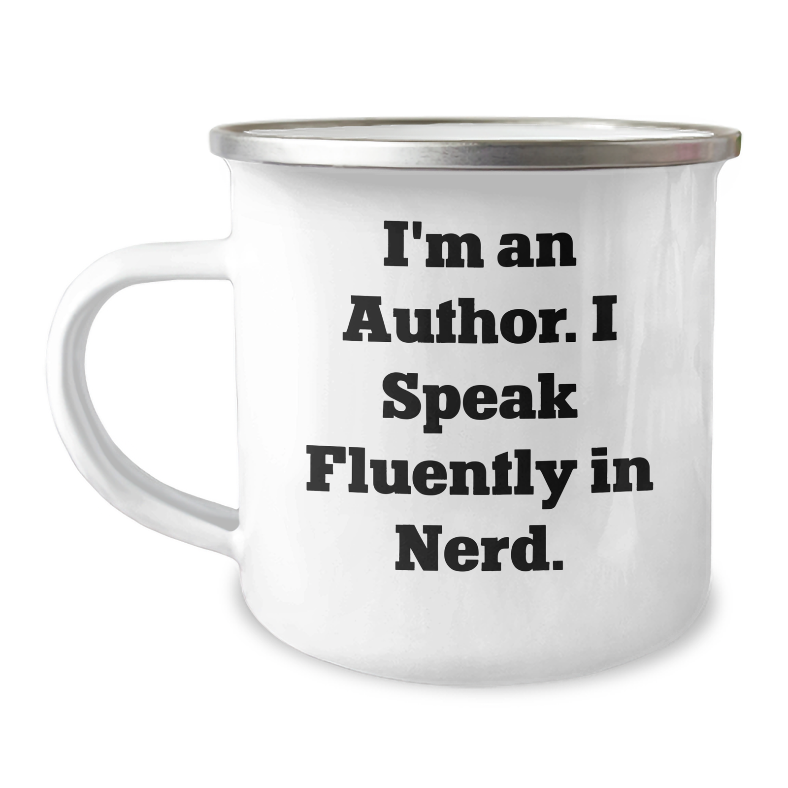 Author's Humor Camping Mug, Funny Gift for Men from Friends, Unique Father's Day Unique Gifts for Authors, 'I'm An Author. I Speak Fluently In genius.' - Image 1