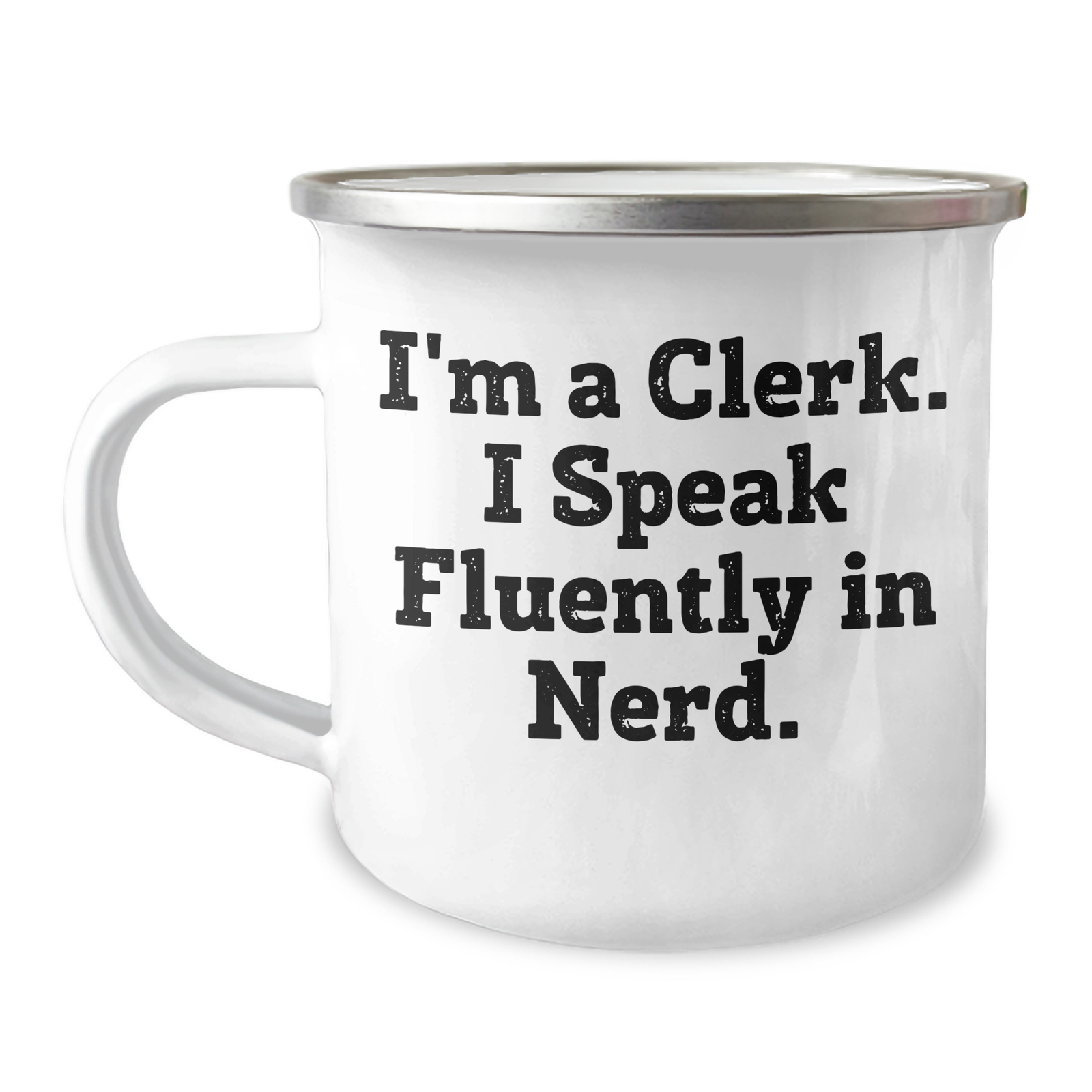 Clerk Gifts from Friends, Unique Camping Mug for Clerk, I'm A Clerk. I Speak Fluently In genius. - Father's Day Unique Gift - Image 1