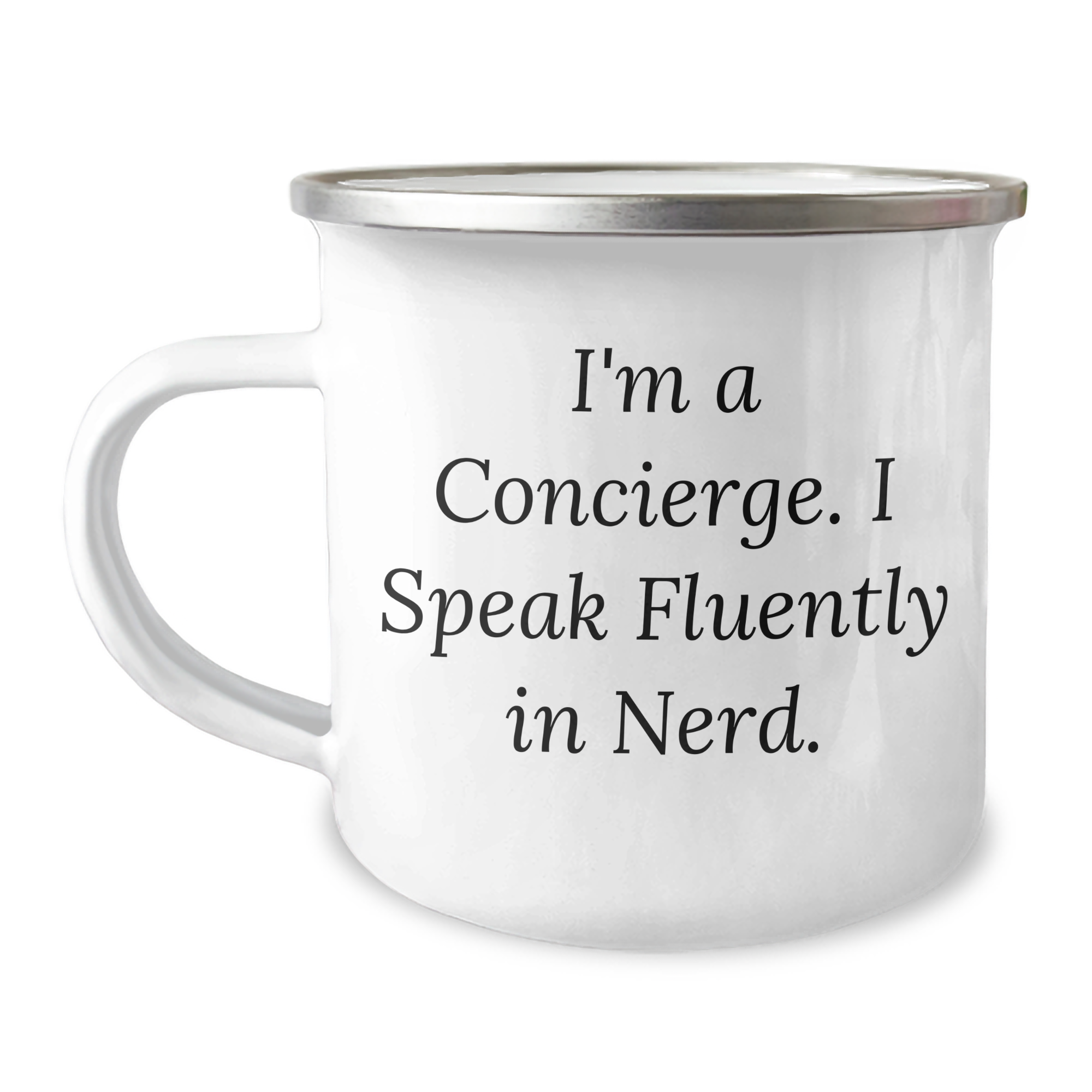 Concierge Gifts from Friends - Camping Mug for Her - Funny Quote 'I'm A Concierge. I Speak Fluently In genius.' - Father's Day Unique Gifts - Image 1