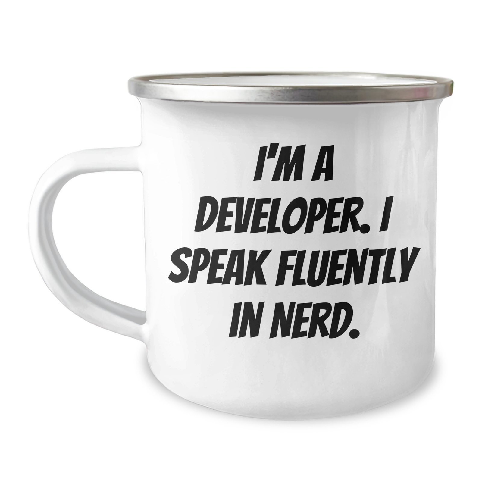 Funny Developer Gifts: 'I'm A Developer. I Speak Fluently In genius.' Camping Mug, Father's Day Unique Gifts from Men, Perfect for Coworkers, Friends, Family - Image 1