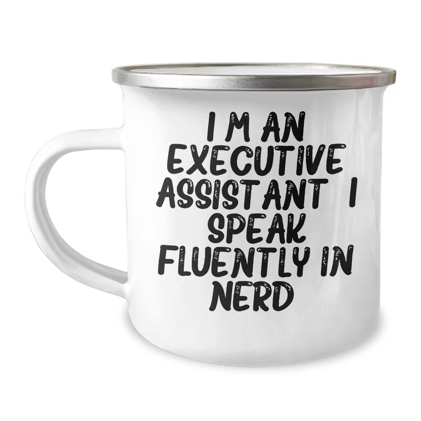 Executive Assistant Gifts, Funny Camping Mug by I'm An Executive Assistant. I Speak Fluently In genius. - Gifts from Friends for Father's Day - Image 1