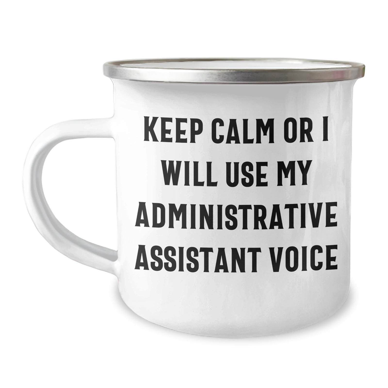 Administrative Assistant Gifts, Funny Quote, Camping Mug for Mother's Day - Gifts from Family to Administrative Assistant - Image 1