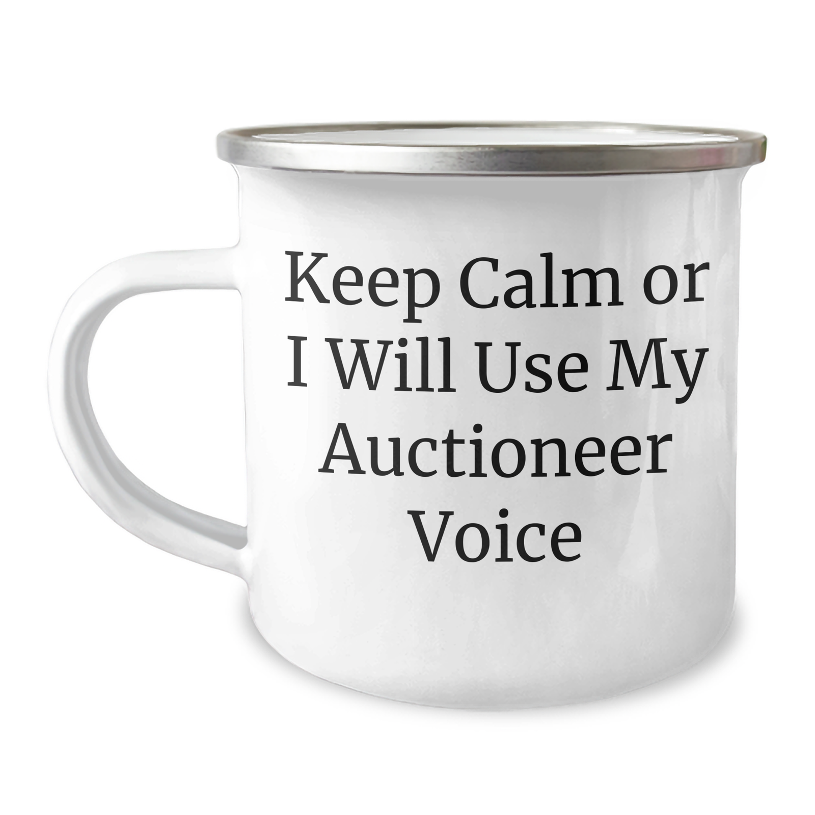 Auctioneer Humor Gifts from Men to Friends on Mother's Day - Keep Calm Or I Will Use My Auctioneer Voice Camping Mug - Image 1