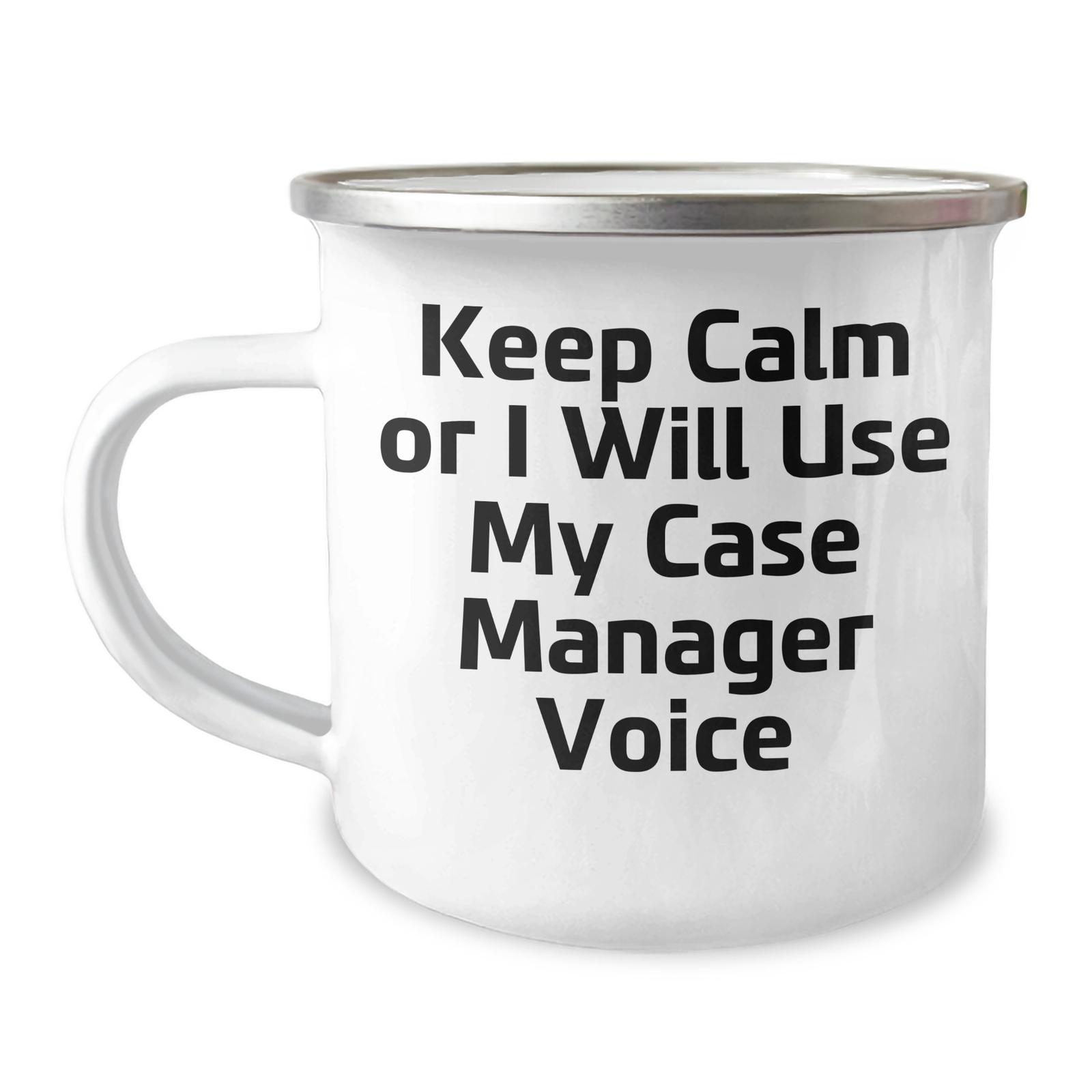 Funny Case Manager Gifts from Friends, Unique Camping Mug for Mom's Special Day, 'Keep Calm Or I Will Use My Case Manager Voice' - Image 1