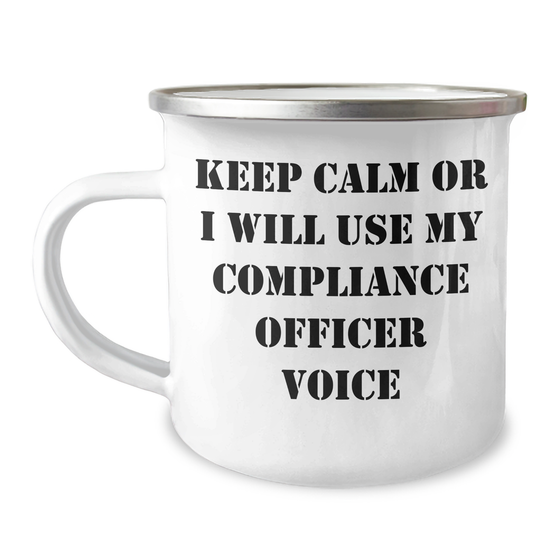 Compliance Officer Gifts from Friends, 'Keep Calm Or I Will Use My Compliance Officer Voice' Funny Camping Mug for Mother's Day - Image 1