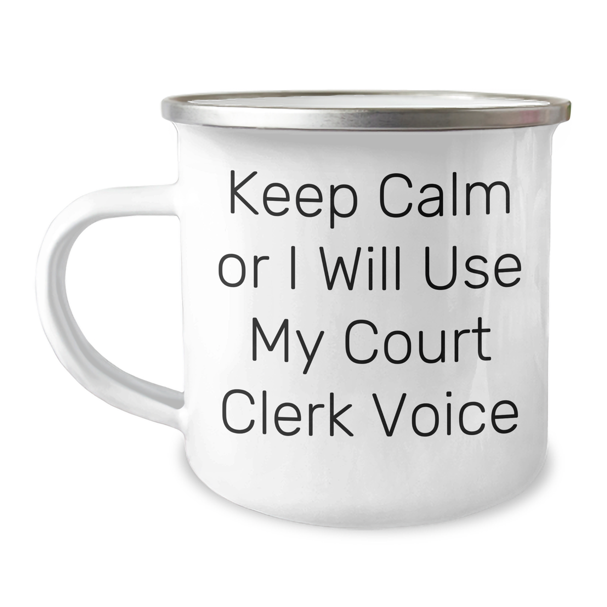 Court Clerk Funny Gifts for Her Mom&#39;s Day Camping Mug Keep Calm or I&#39;ll Use My Voice, Gifts from Friends, Gifts for Court Clerk - Image 1