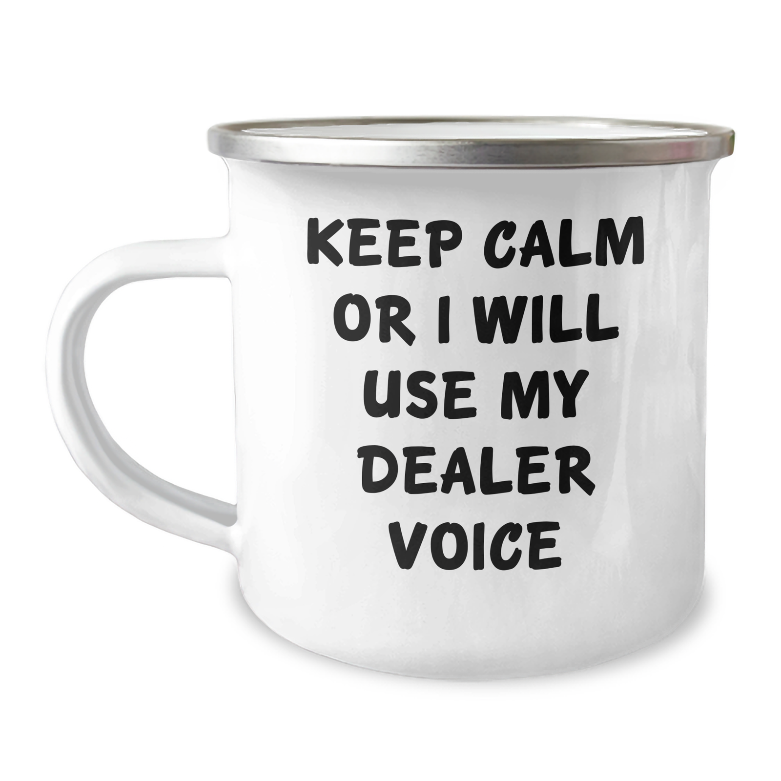 Funny Dealer Gifts: 'Keep Calm Or I Will Use My Dealer Voice' Camping Mug for Mother's Day, Gifts from Friends, Family, or Coworkers to Dealer Enthusiasts - Image 1