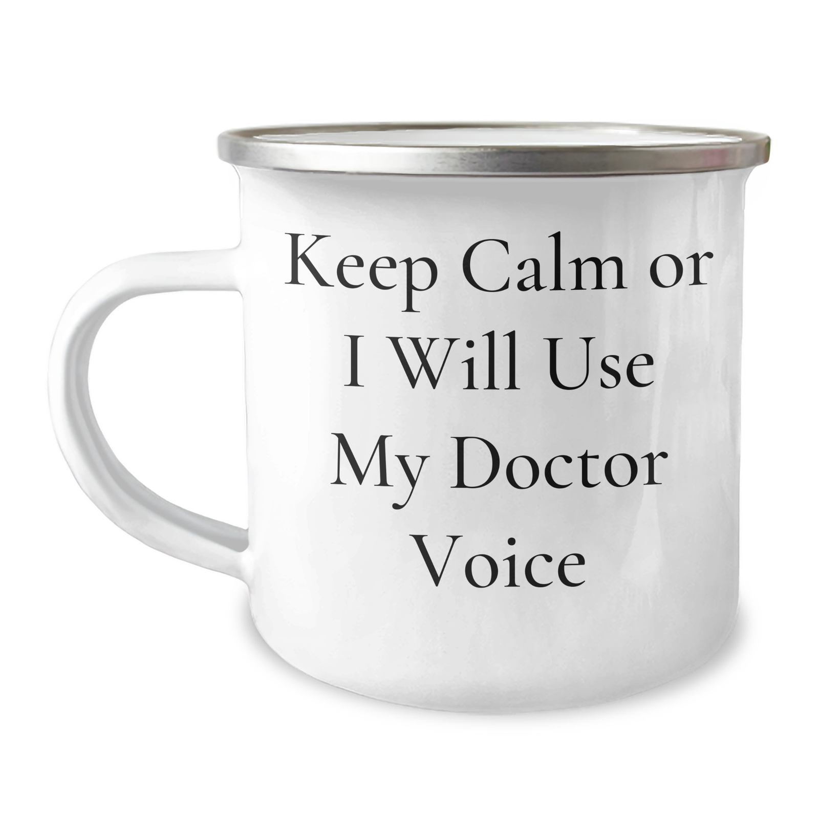 Funny Doctor Gifts from Friends, Unique Camping Mug for Mother's Day, 'Keep Calm Or I Will Use My Doctor Voice' - 12 oz Stainless Steel with Enamel Finish - Image 1