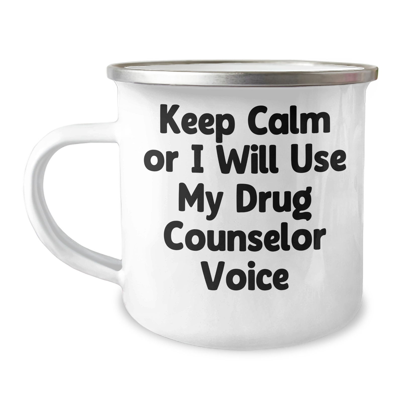 Funny Drug Counselor Camping Mug Gifts from Friends for Mother's Day - 'Keep Calm Or I Will Use My Drug Counselor Voice' Humorous Quote - Image 1