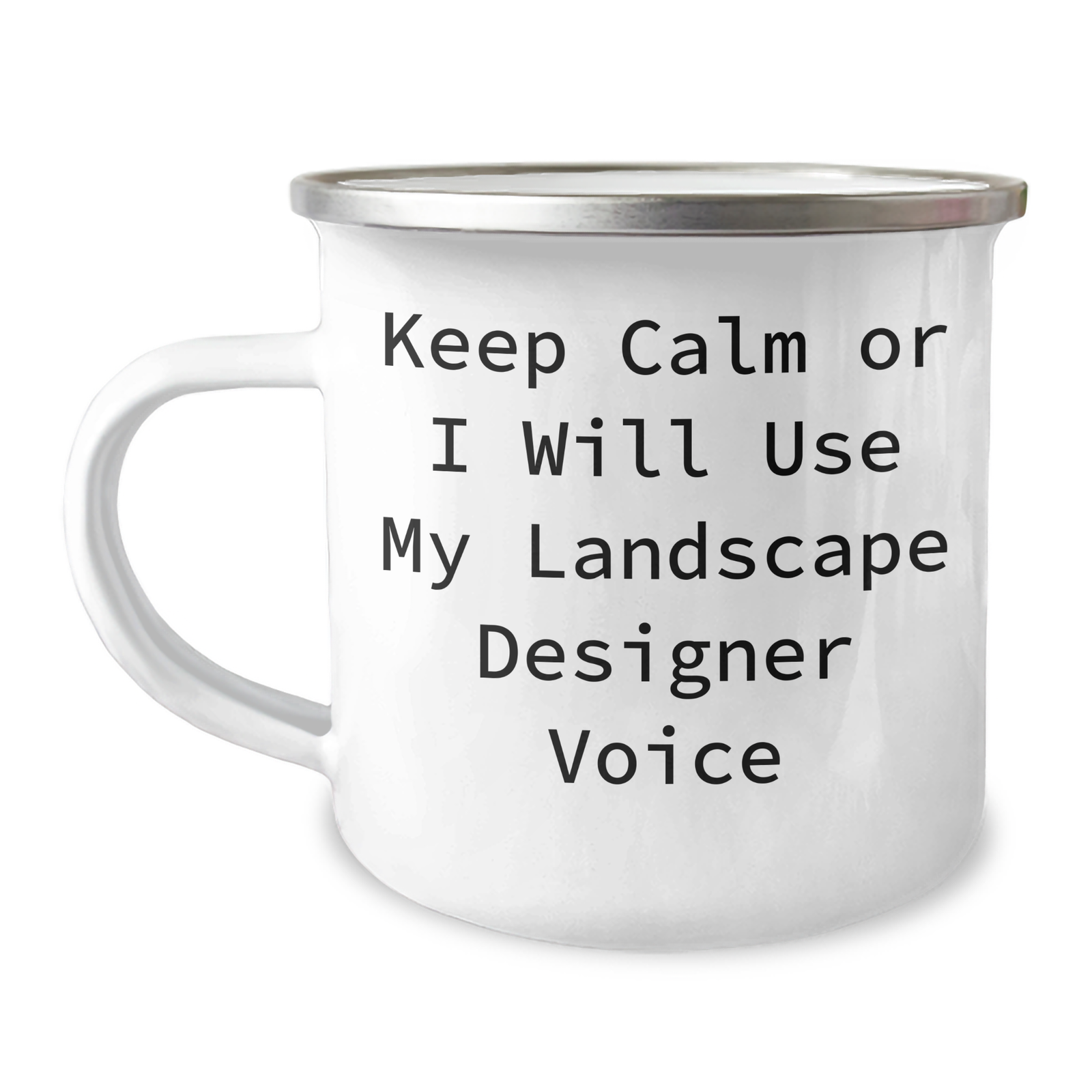 Funny Landscape Designer Gifts from Friends for Mother's Day - 'Keep Calm Or I Will Use My Landscape Designer Voice' Camping Mug, 12 oz Stainless Steel with Enamel Finish - Image 1