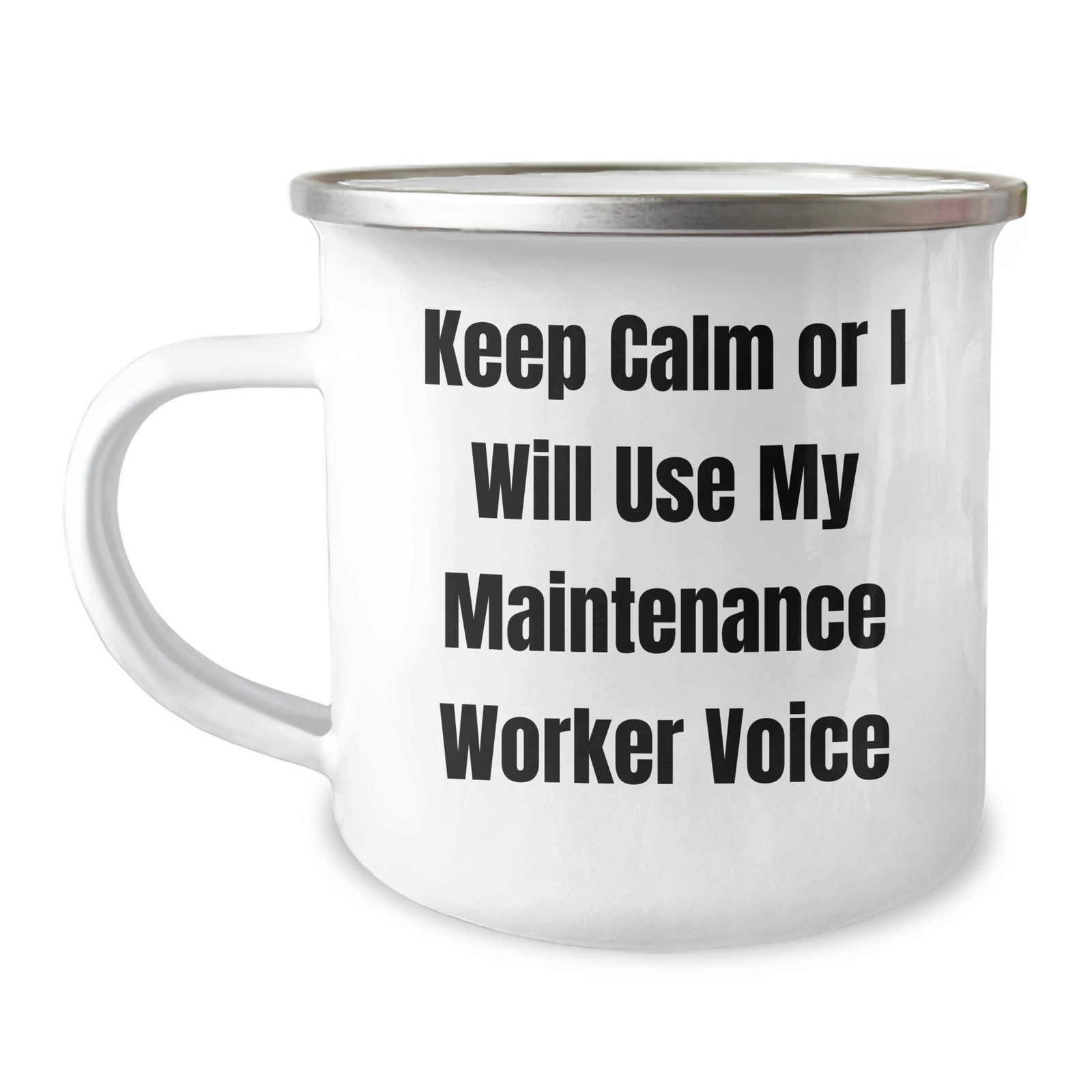 Funny Maintenance Worker Camping Mugs Gifts from Dad to Mom on Mother's Day - 'Keep Calm Or I Will Use My Maintenance Worker Voice' - 12 oz Stainless Steel with Enamel Finish - Image 1