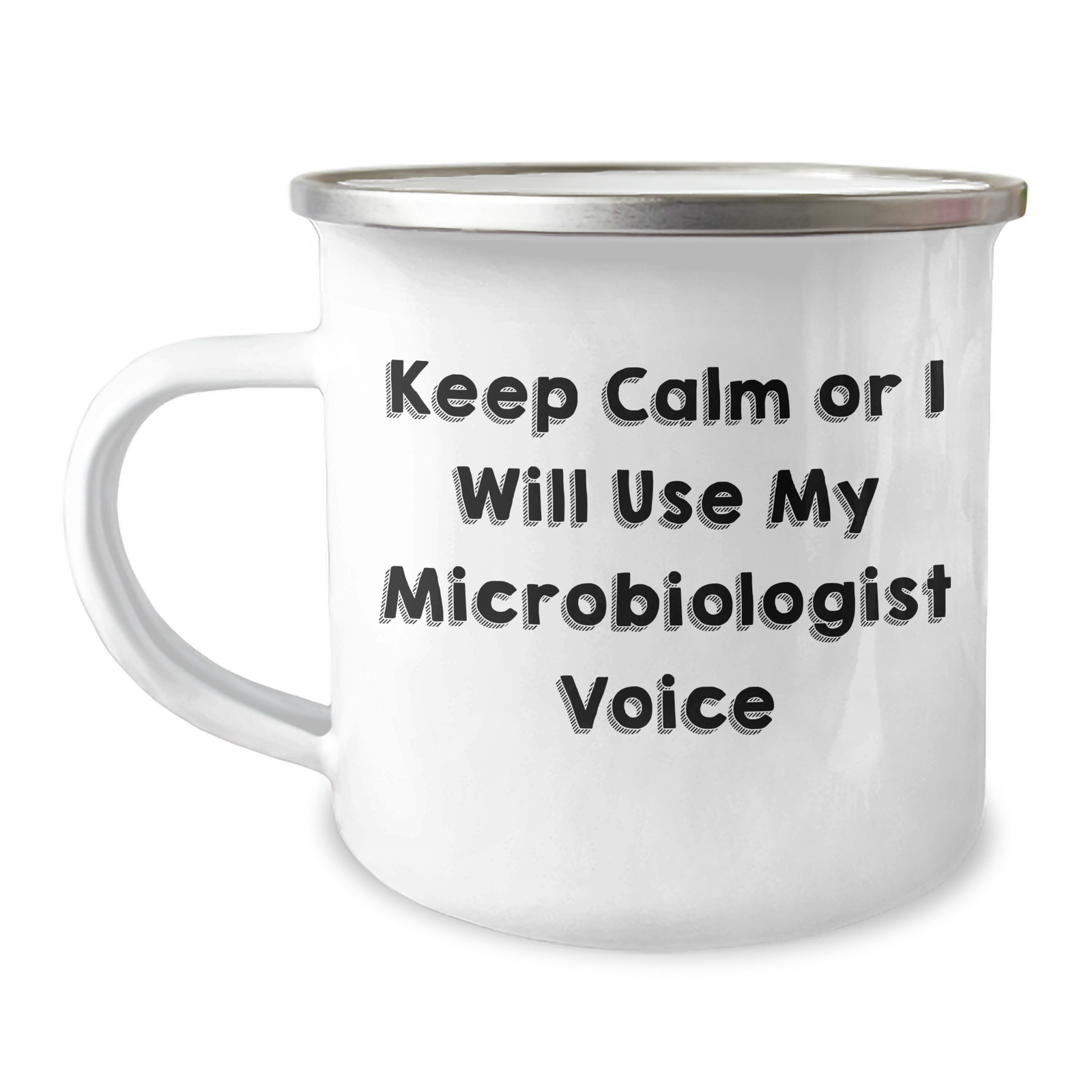 Funny Microbiologist Gifts from Friends, Unique Camping Mug for Mom's Special Day, 'Keep Calm Or I Will Use My Microbiologist Voice' Quote - Image 1