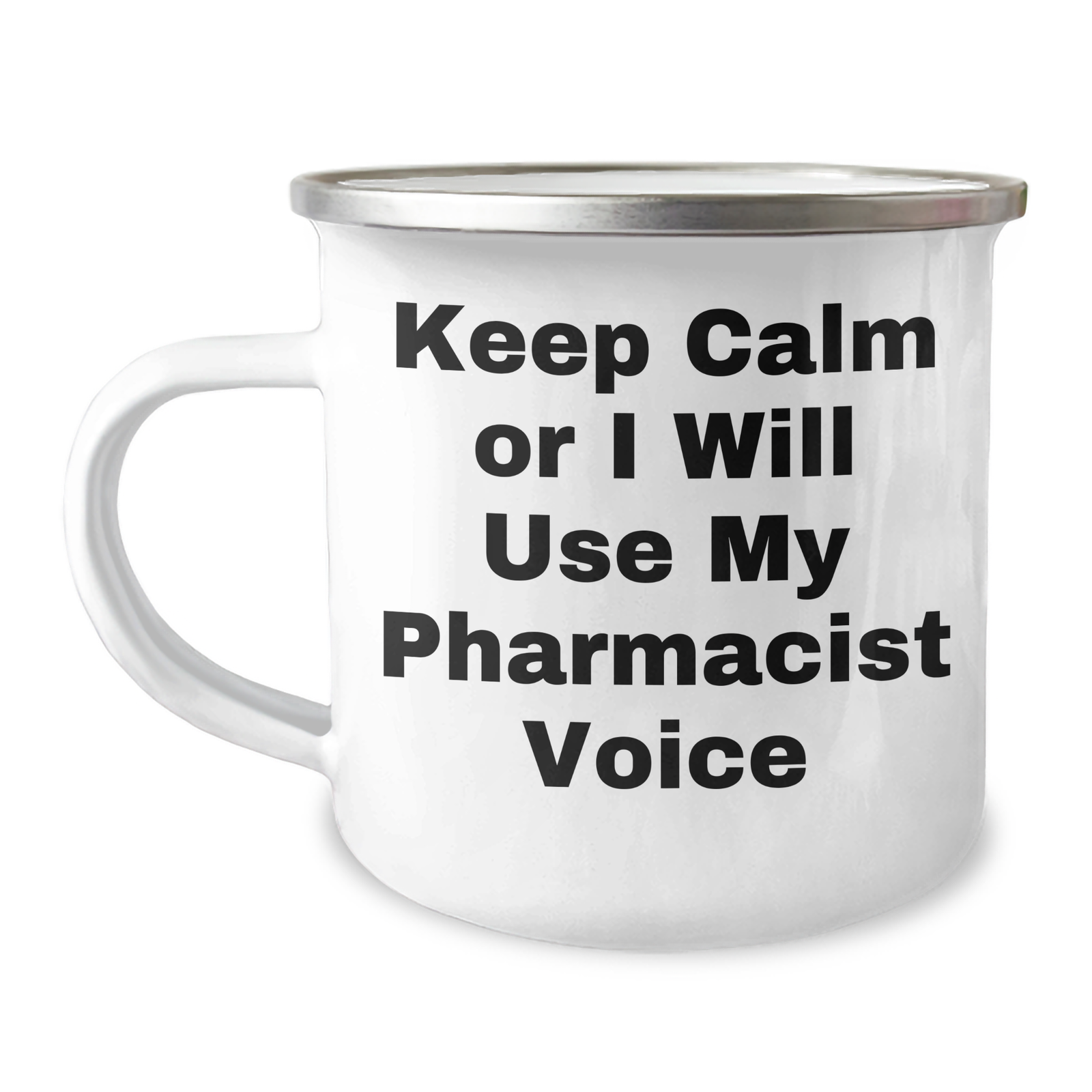 Funny Pharmacist Gifts for Mom - 'Keep Calm Or I Will Use My Pharmacist Voice' Camping Mug, Gifts from Men, Unique Mother's Day Unique Gifts for Pharmacist, 12 oz Stainless Steel - Image 1