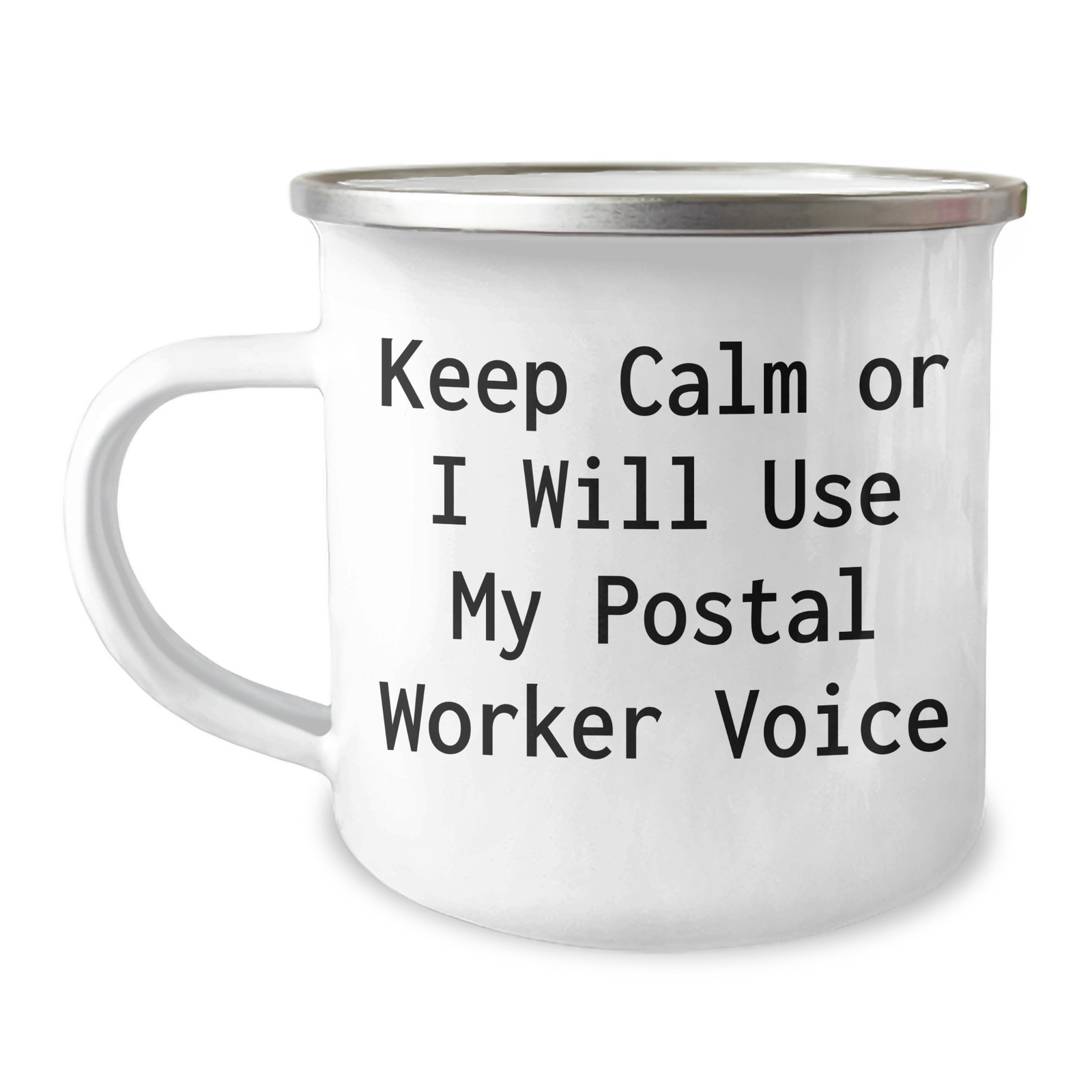 Funny Postal Worker Gifts - 'Keep Calm Or I Will Use My Postal Worker Voice' Camping Mug for Postal Worker Mom on Mother's Day from Family, Friends, or Coworkers - Image 1
