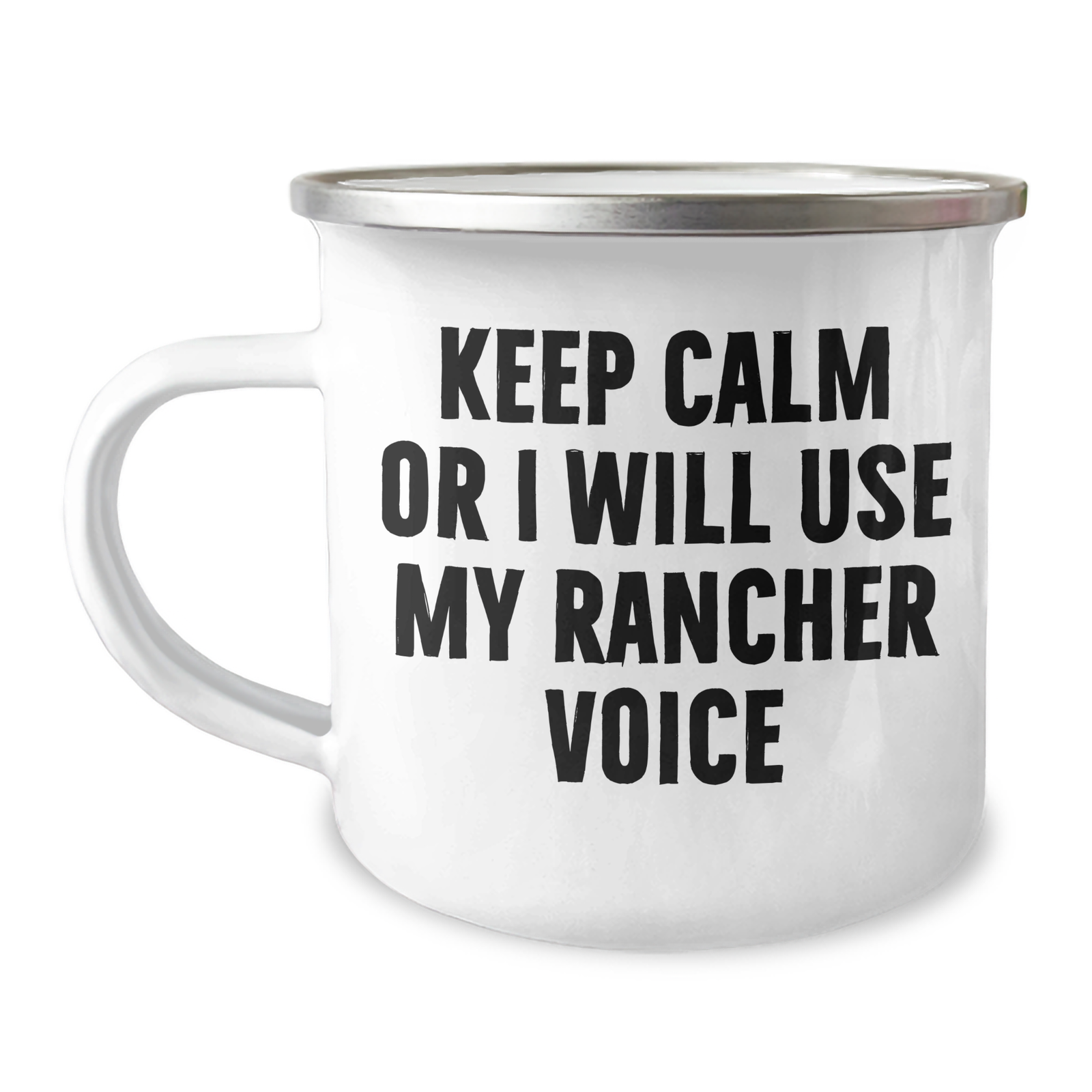 Funny Rancher Gifts, Keep Calm Or I Will Use My Rancher Voice, 12 oz Camping Mug for Mother's Day from Family - Image 1