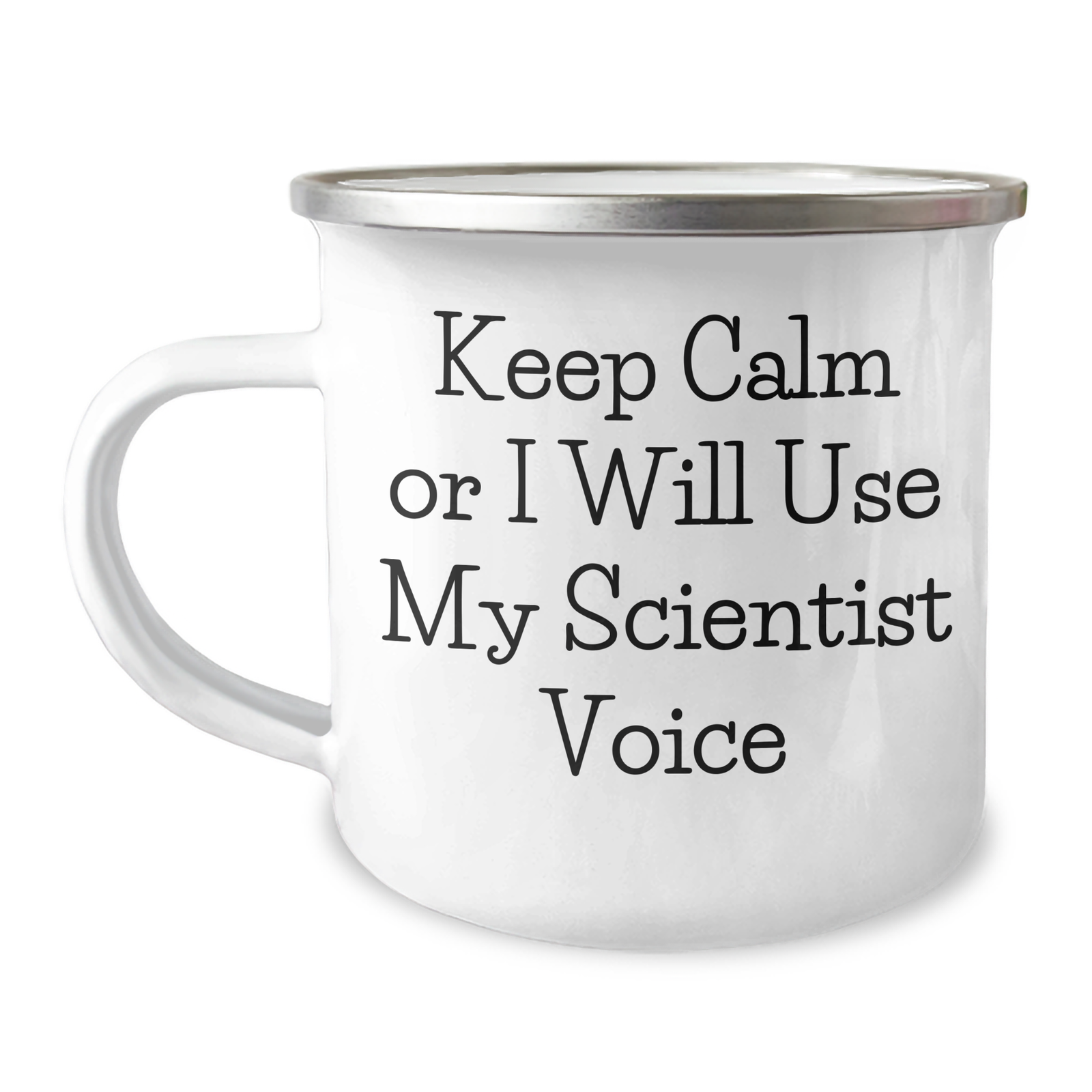 Funny Scientist Gifts for Mom - 'Keep Calm Or I Will Use My Scientist Voice' Camping Mug, Stainless Steel with Enamel Finish, 12 oz, Gifts from Men to Scientist Wife - Image 1