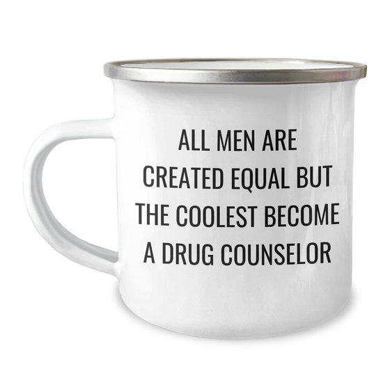 Funny Drug Counselor Gifts for Dad - 'All Men Are Created Equal But The Coolest Become A Drug Counselor' Enamel Camping Mug, Gifts from Family to Men on Father's Day - Image 1