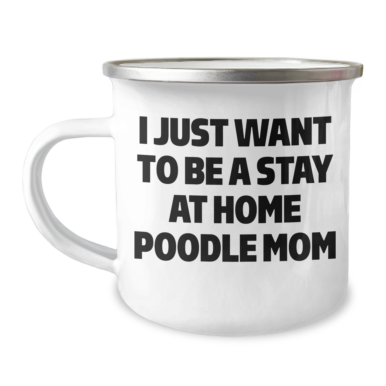 Funny Poodle Dog Mom Gifts for Dad, I Just Want To Be A Stay At Home Poodle Mom Camping Mug for Men, Father's Day Unique Gifts from Family - Image 1