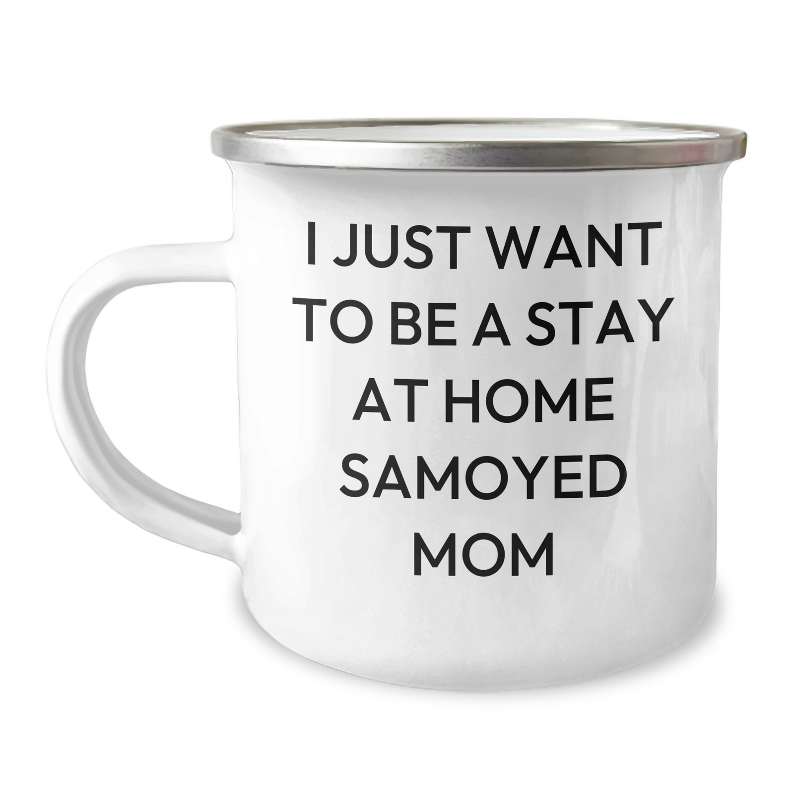Samoyed Dog Mom Gifts for Men - I Just Want To Be A Stay At Home Samoyed Mom Camping Mug, Father's Day Unique Gifts from Family - Image 1