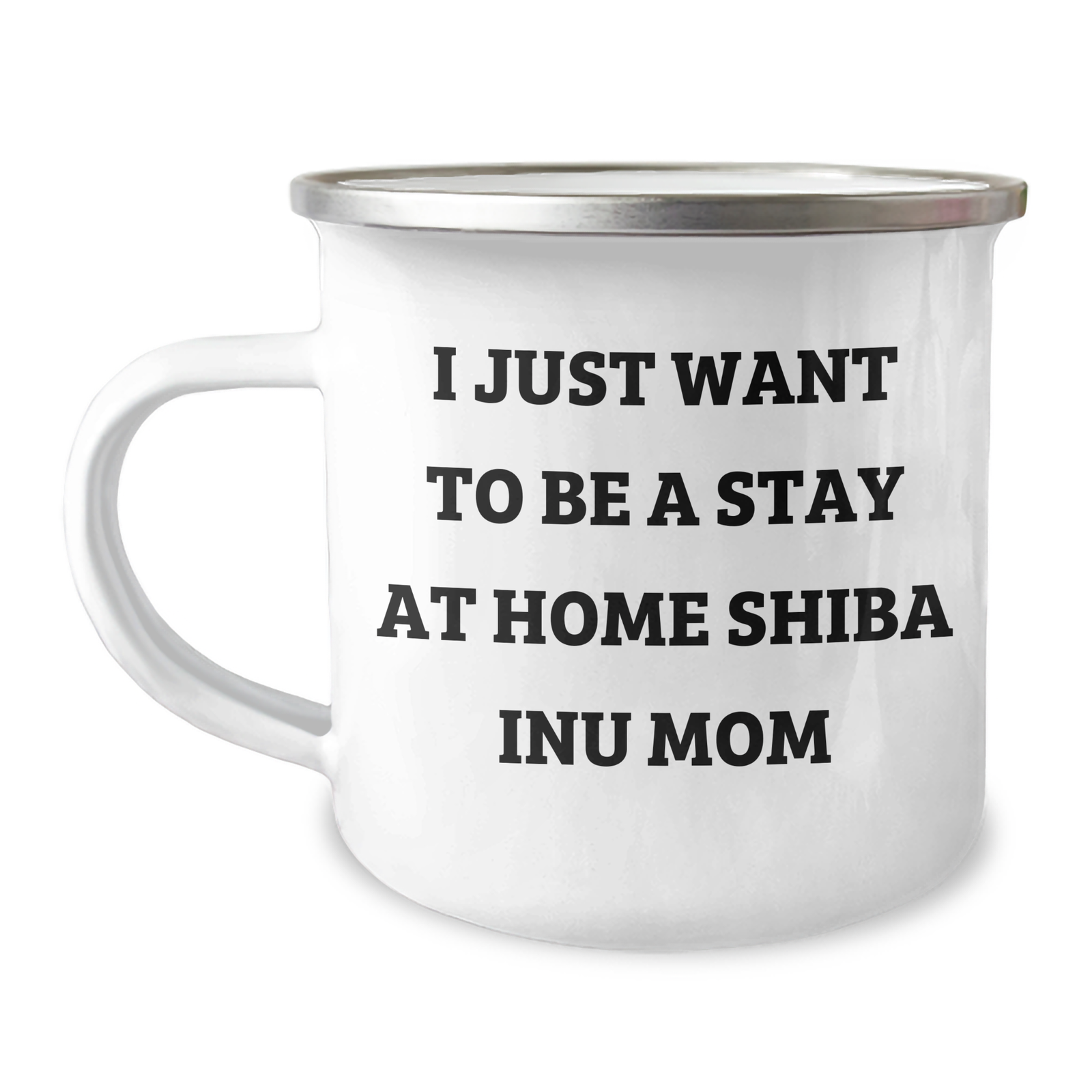 Funny Shiba Inu Dog Camping Mug, I Just Want To Be A Stay At Home Shiba Inu Mom, Gifts from Mom to Dad for Father's Day - Image 1