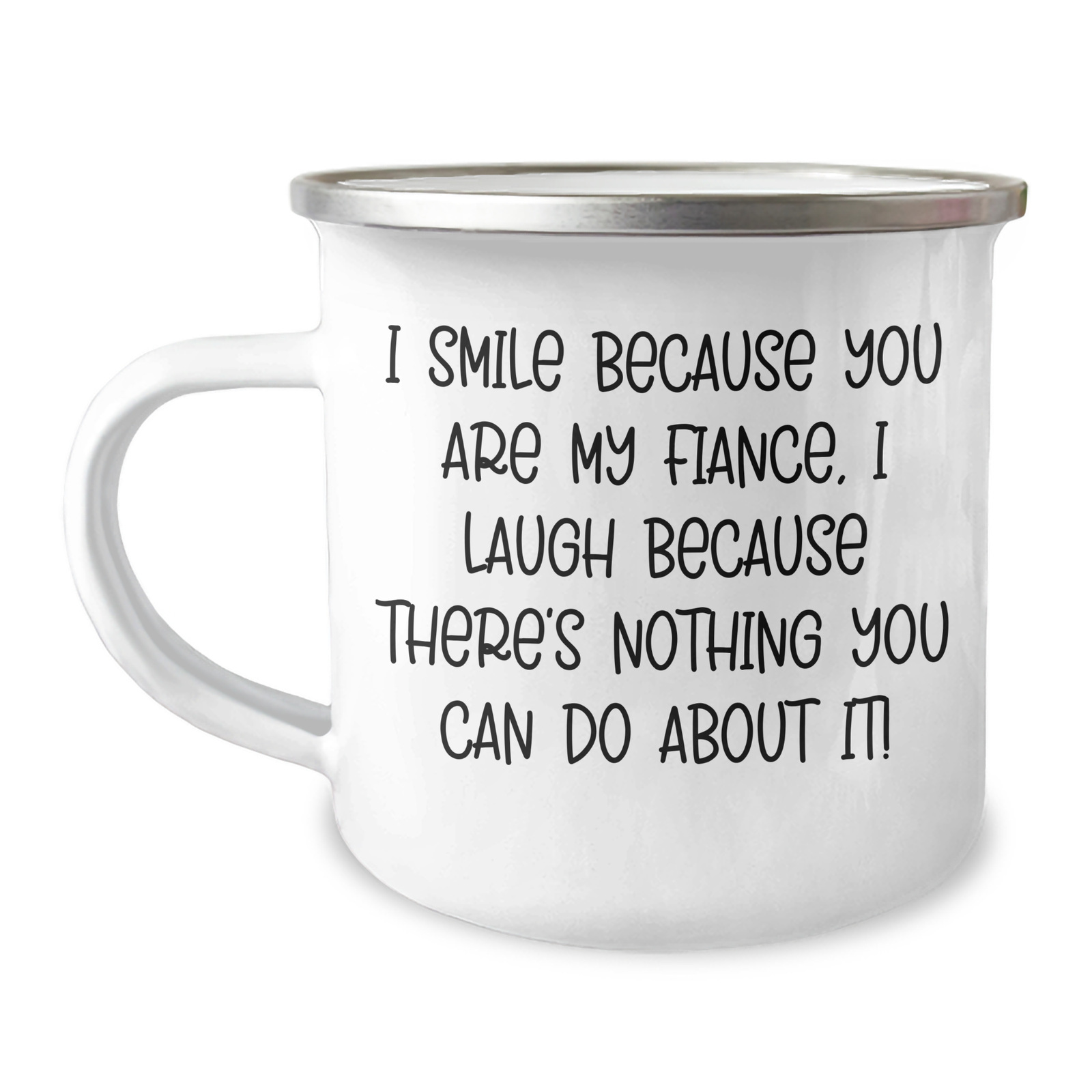 Funny Fiance Gifts, 'I Smile Because You Are My Fiance' Camping Mug, Unique Mother's Day Unique Gifts from Men to Fiance - Image 1