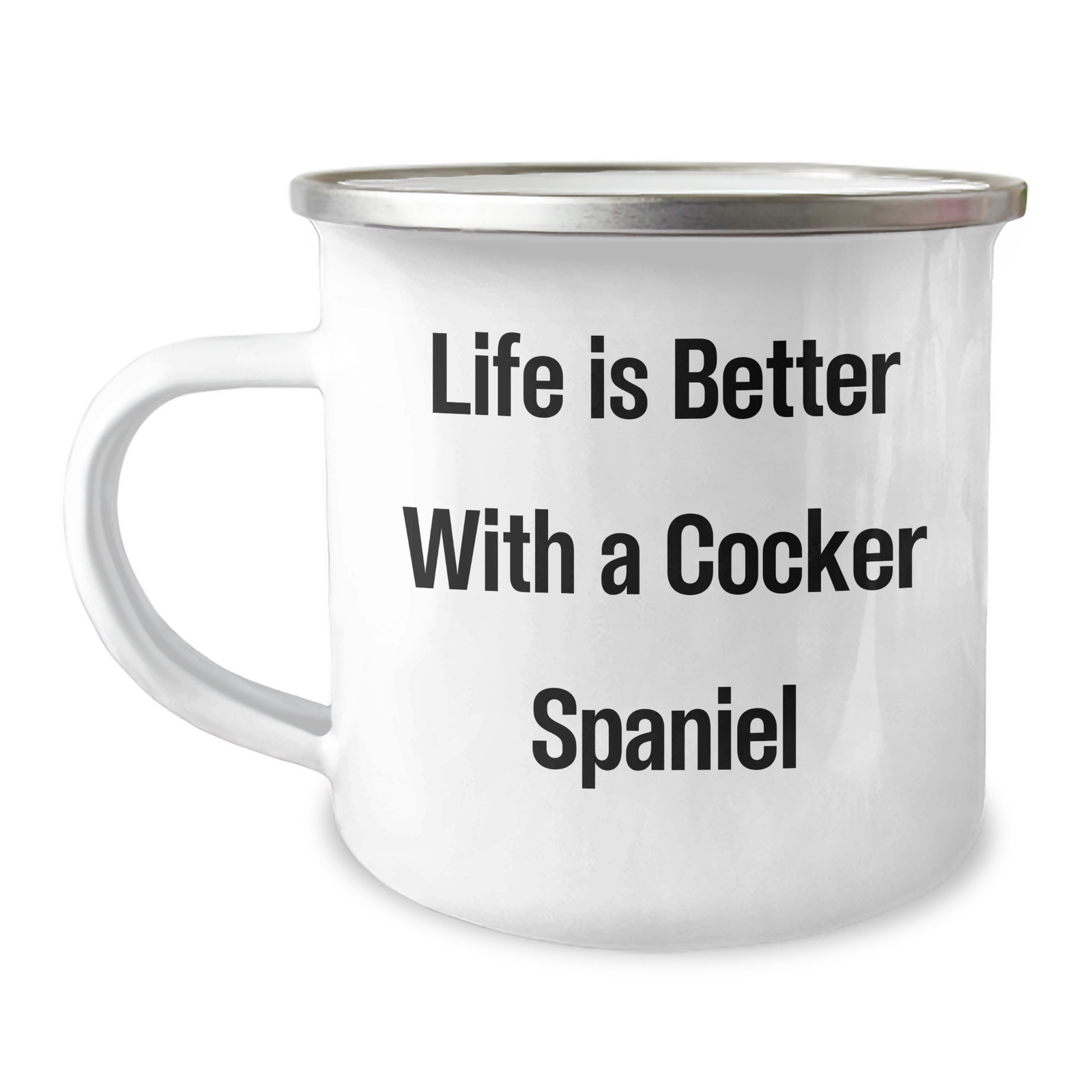 Cocker Spaniel Dog Lover's Camping Mug, Father's Day Unique Gift - Life Is Better With A Cocker Spaniel, 12 oz Stainless Steel Enamel Camping Mug, Hand Wash Recommended - Image 1