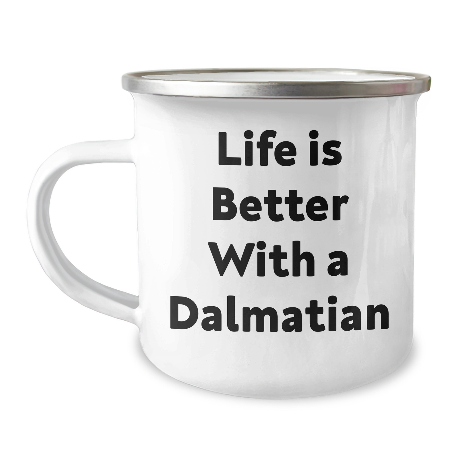 Gifts for Dalmatian Dog Lovers: Funny Camping Mug with "Life Is Better With A Dalmatian" Quote | Unique Father's Day Unique Gifts from Kids to Dad - Image 1