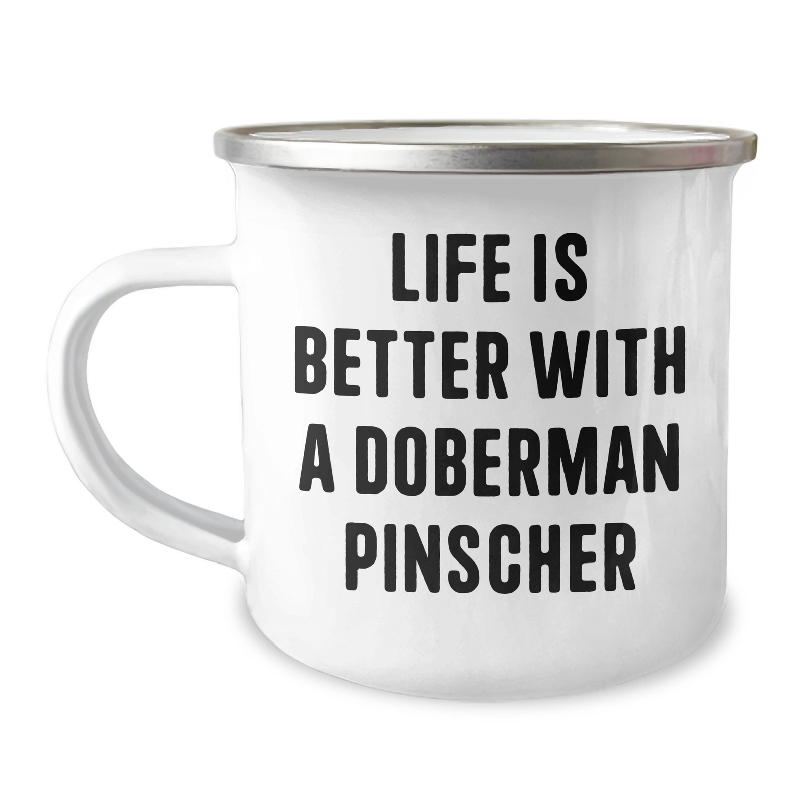 Life Is Better With A Doberman Pinscher Camping Mug | Funny Doberman Pinscher Dog Gifts | Unique Father's Day Unique Gifts for Doberman Owners - Image 1