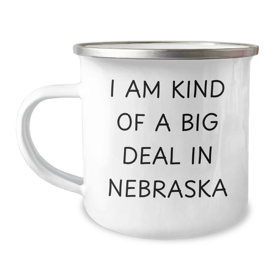 Funny Nebraska Gifts for Mom - Camping Mug for Mother's Day, 'I Am Kind Of A Prime Selection In Nebraska' Quote, Gifts from Family, Gifts for Mom - Image 1