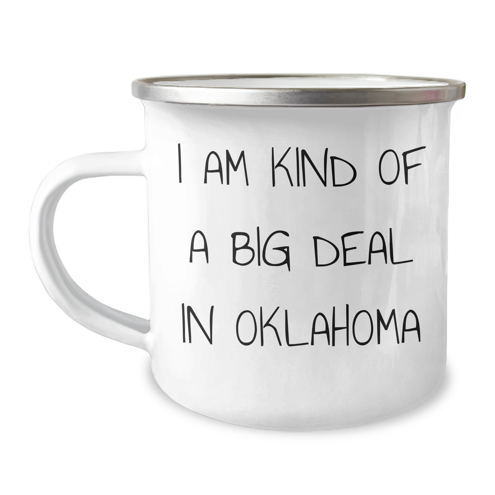 Oklahoma Proud Camping Mugs - 'I Am Kind Of A Prime Selection In Oklahoma' Funny Quote, Gifts from Friends to Oklahoma Men, Unique Father's Day Unique Gifts - Image 1