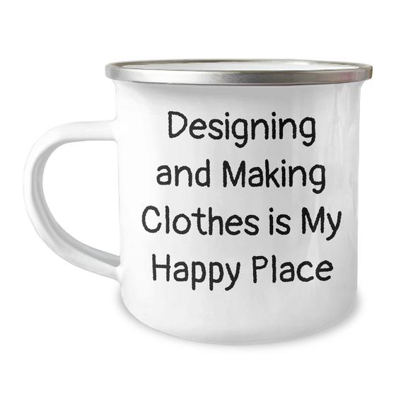 Designing and Making Clothes Enthusiasts' Happy Place Camping Mug, Gifts from Friends for Designing and Making Clothes Lovers, Father's Day Unique Gifts - Image 1