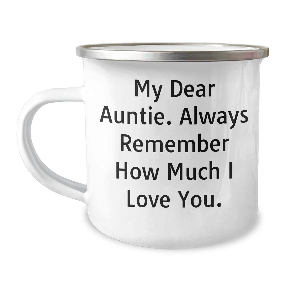 Funny Auntie Gifts, &#39;My Dear Auntie. Always Remember How Much I Love You.&#39; Camping Mug for Father&#39;s Day - Image 1