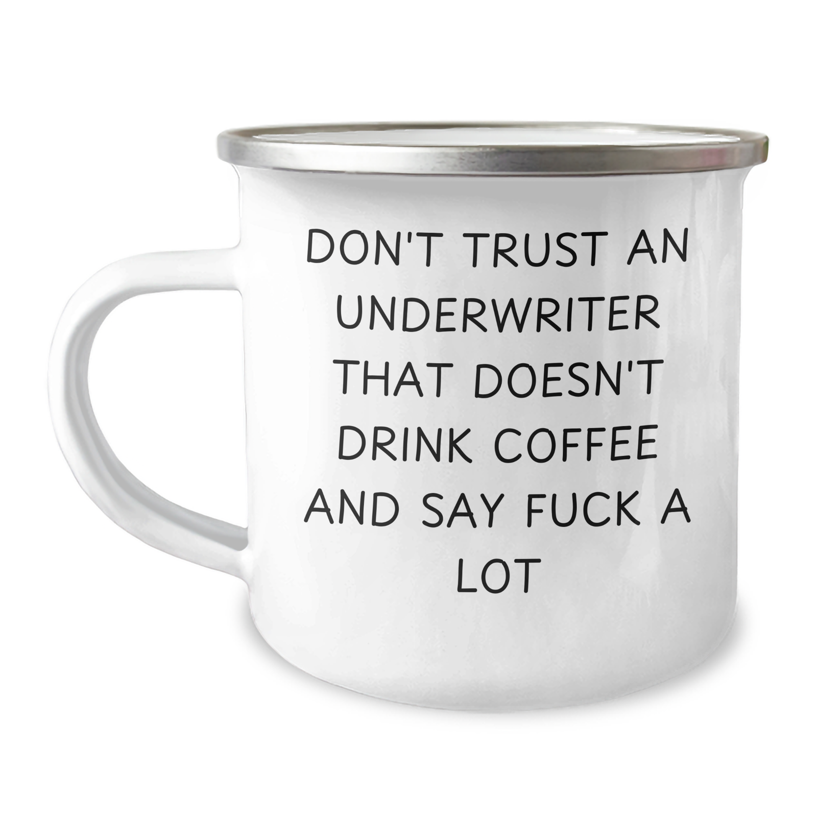 Funny Underwriter Gifts for Men, Don't Trust An Underwriter That Doesn't Drink Coffee, Camping Mug for Father's Day, Gifts from Men, Underwriter Unique Gifts - Image 1