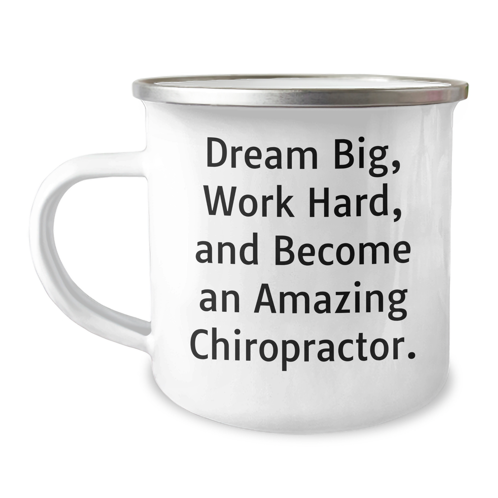 Inspirational Chiropractor Gifts for Men, Funny Camping Mug Quote, Father's Day Unique Gifts from Family, 'Dream Big, Work Hard, And Become An Amazing Chiropractor.' - Image 1