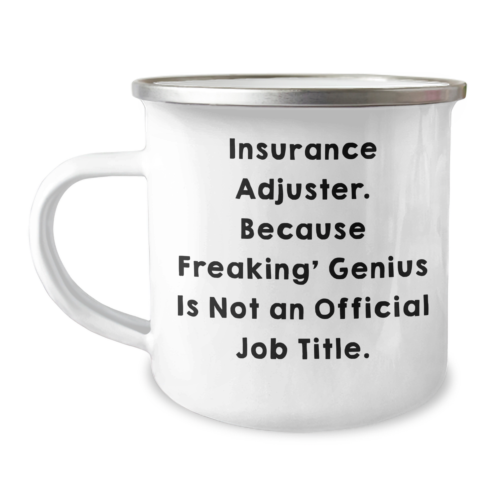 Insurance Adjuster Gifts from Friends - Funny Quote Insurance Adjuster Camping Mug, Mother's Day Unique Gifts for Her - Image 1