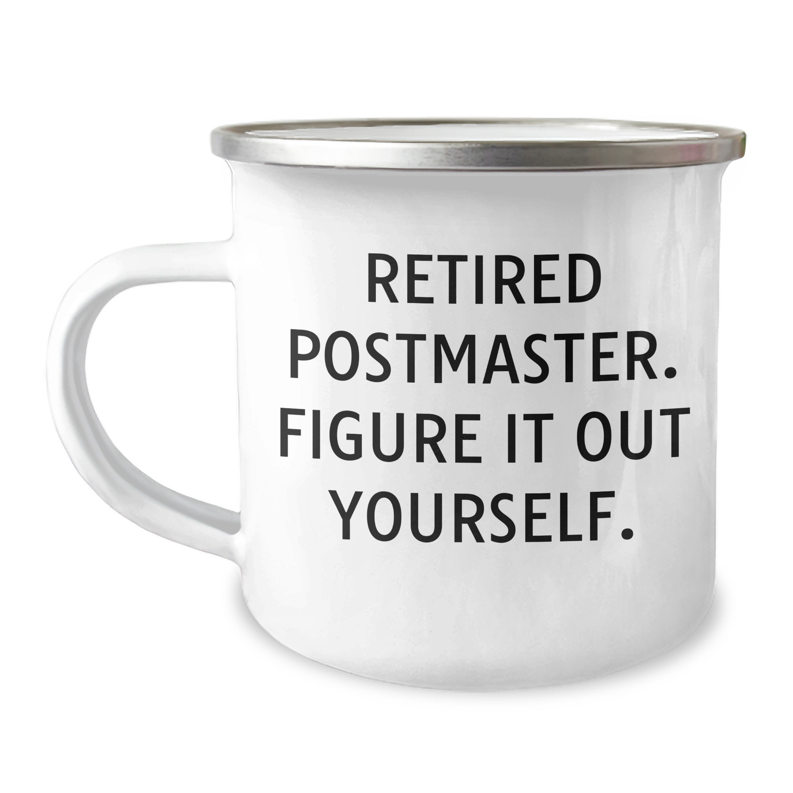 Funny Postmaster Camping Mug Gifts from Men to Retired Postmasters - Figure It Out Yourself, Dad's Special Day - Image 1