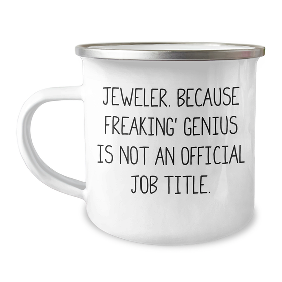 Jeweler Gifts from Friends for Father's Day Camping Mug - 'Freaking' genius Is Not An Official Job Title., Funny Jewelry Lover Mug, Unique Men's Gift - Image 1