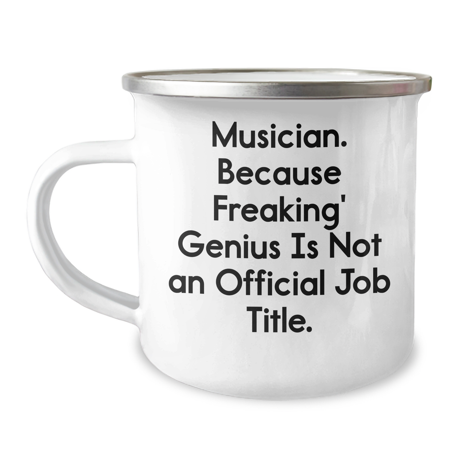Musician's genius Camping Mug, Funny Quote Gifts from Friends and Family for Him on Father's Day, 12 oz Stainless Steel with Enamel Finish - Image 1