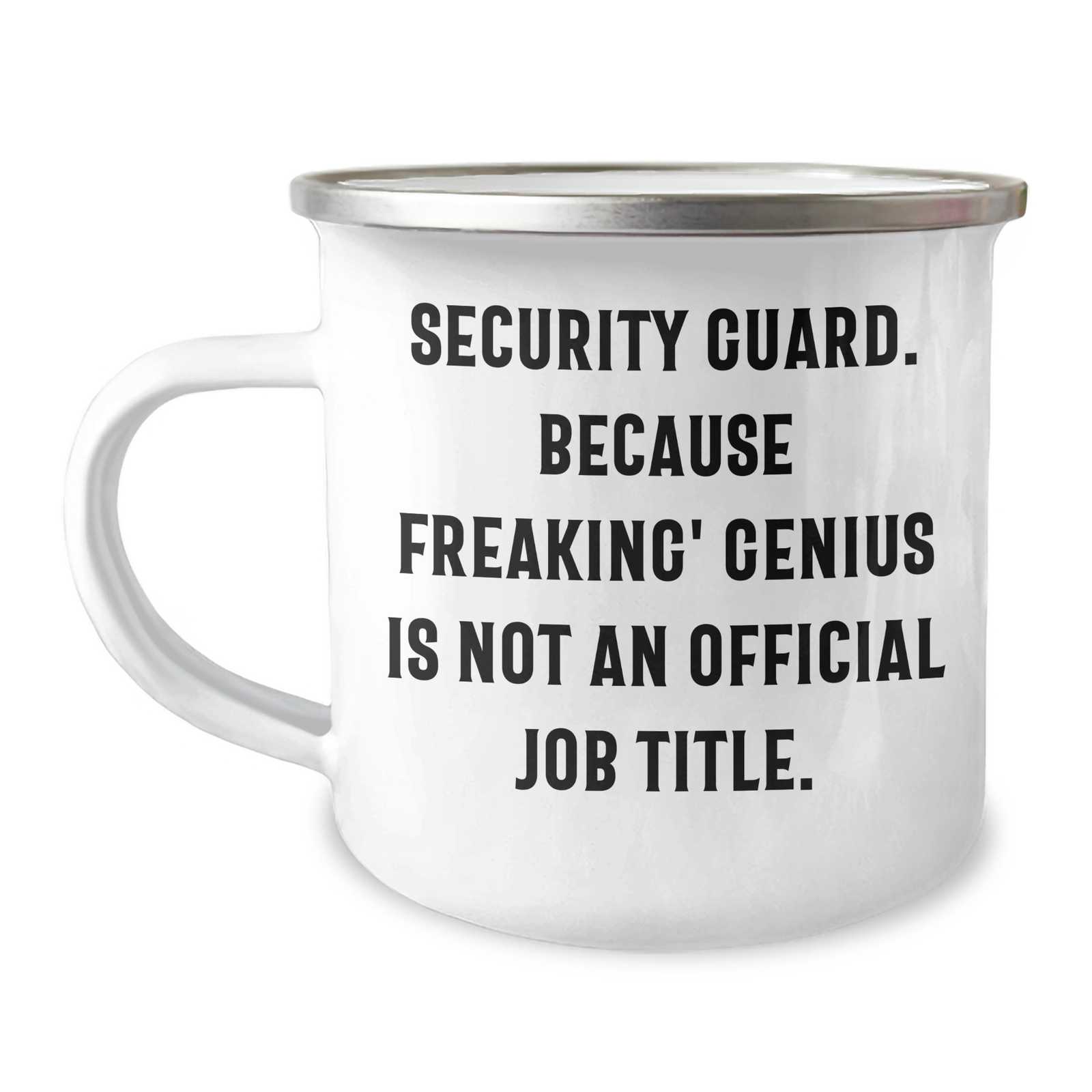 Funny Security Guard Gifts from Men for Mother's Day Unique Camping Mugs, 'Security Guard. Because Freaking' genius Is Not An Official Job Title.' - Image 1