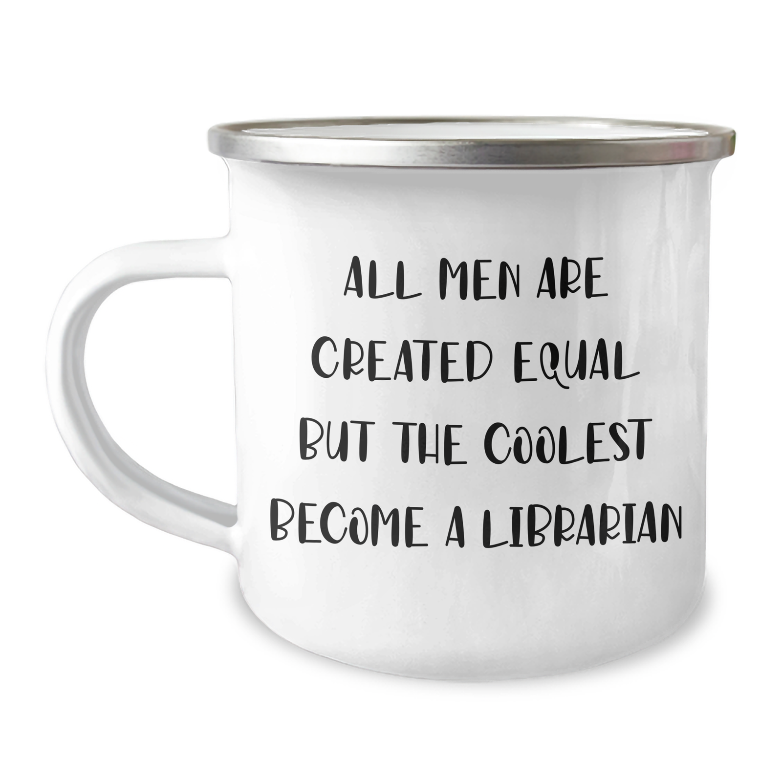 Funny Librarian Gifts, Camping Mugs for Librarians, 'All Men Are Created Equal But The Coolest Become A Librarian' Quote, Mother's Day Unique Gifts from Friends, Gifts for Librarian Enthusiasts - Image 1