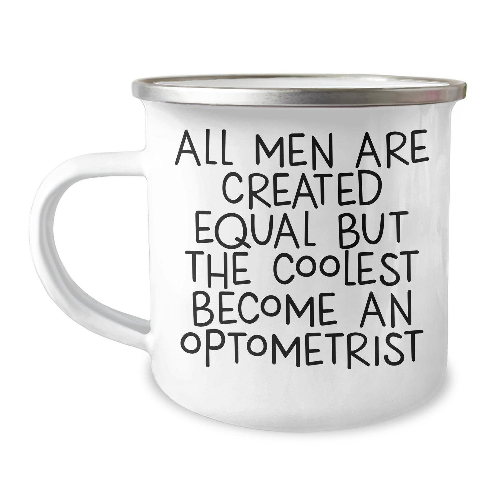 Funny Optometrist Gifts from Men - 'All Men Are Created Equal But The Coolest Become An Optometrist' Quote on Camping Mug for Optometrist Mom on Mother's Day - Image 1